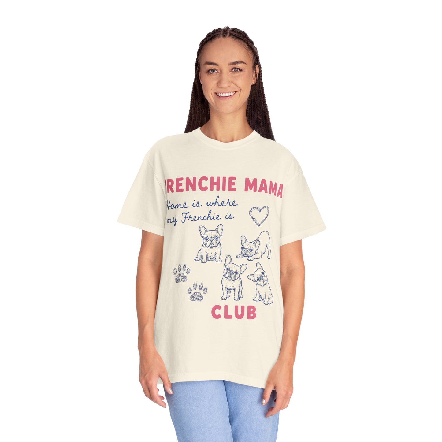 Frenchie Mama Club Shirt, French Bulldog Mom Tee, Frenchie Mom Gift, Dog Mom Shirt, Home Is Where My Frenchie Is, Cute French Bulldog Shirt, Pet Lover Tee