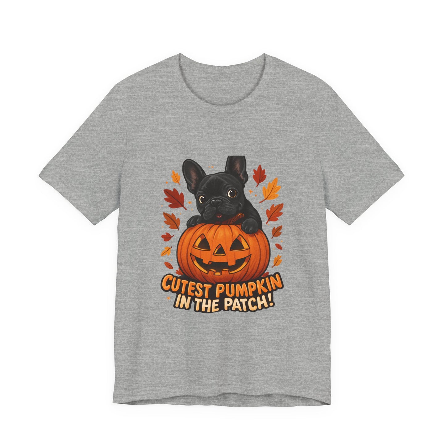 Cutest Pumpkin in the Patch Frenchie T-Shirt | Halloween Dog Lover Tee | Fall French Bulldog Shirt | Cute Pumpkin Patch Graphic Tee