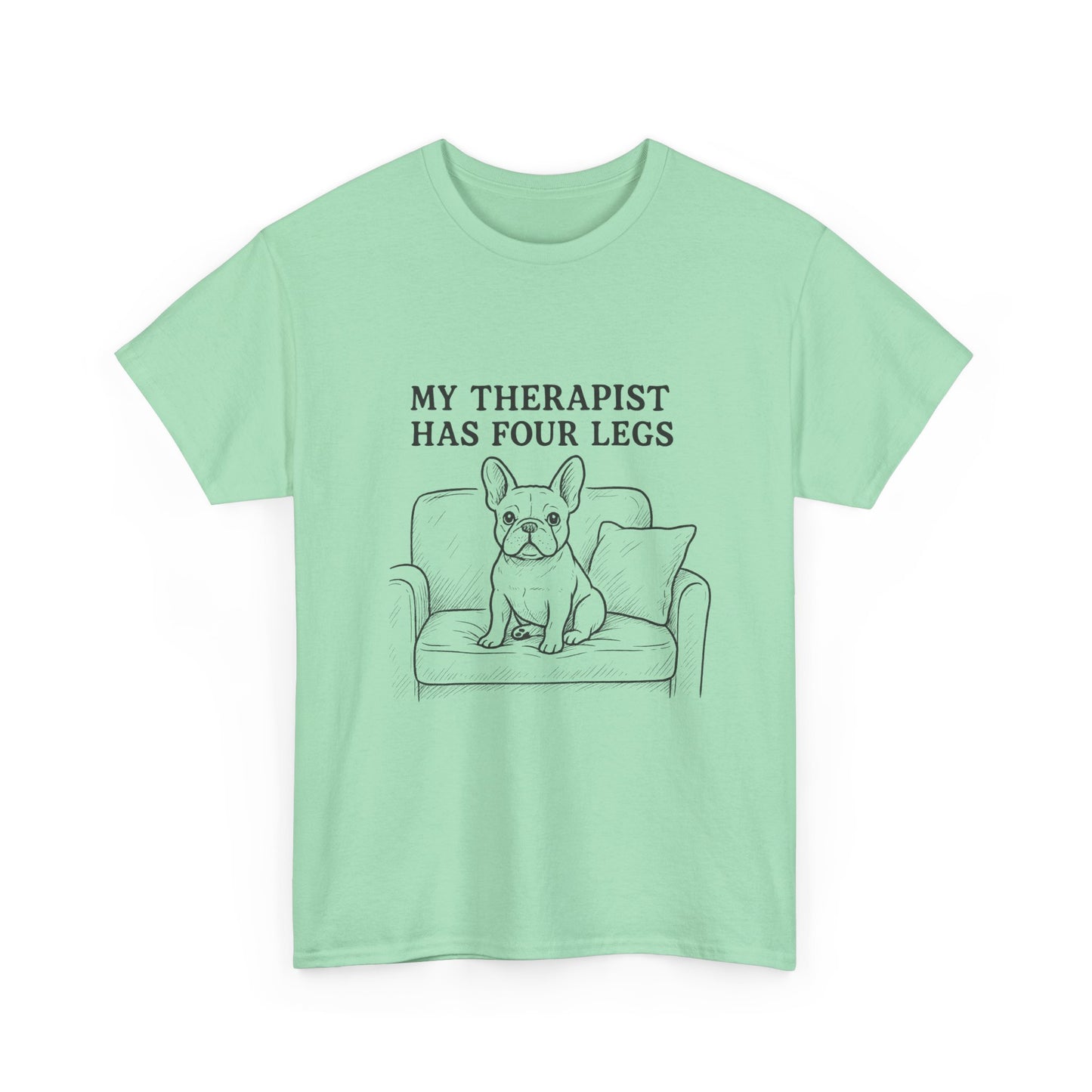 My Therapist Has Four Legs French Bulldog Shirt – Funny Dog Lover Tee, Frenchie Owner Gift, Mental Health Humor Shirt, Cute Pet Apparel