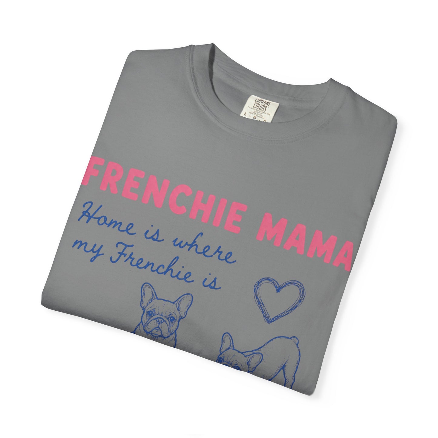 Frenchie Mama Club Shirt, French Bulldog Mom Tee, Frenchie Mom Gift, Dog Mom Shirt, Home Is Where My Frenchie Is, Cute French Bulldog Shirt, Pet Lover Tee