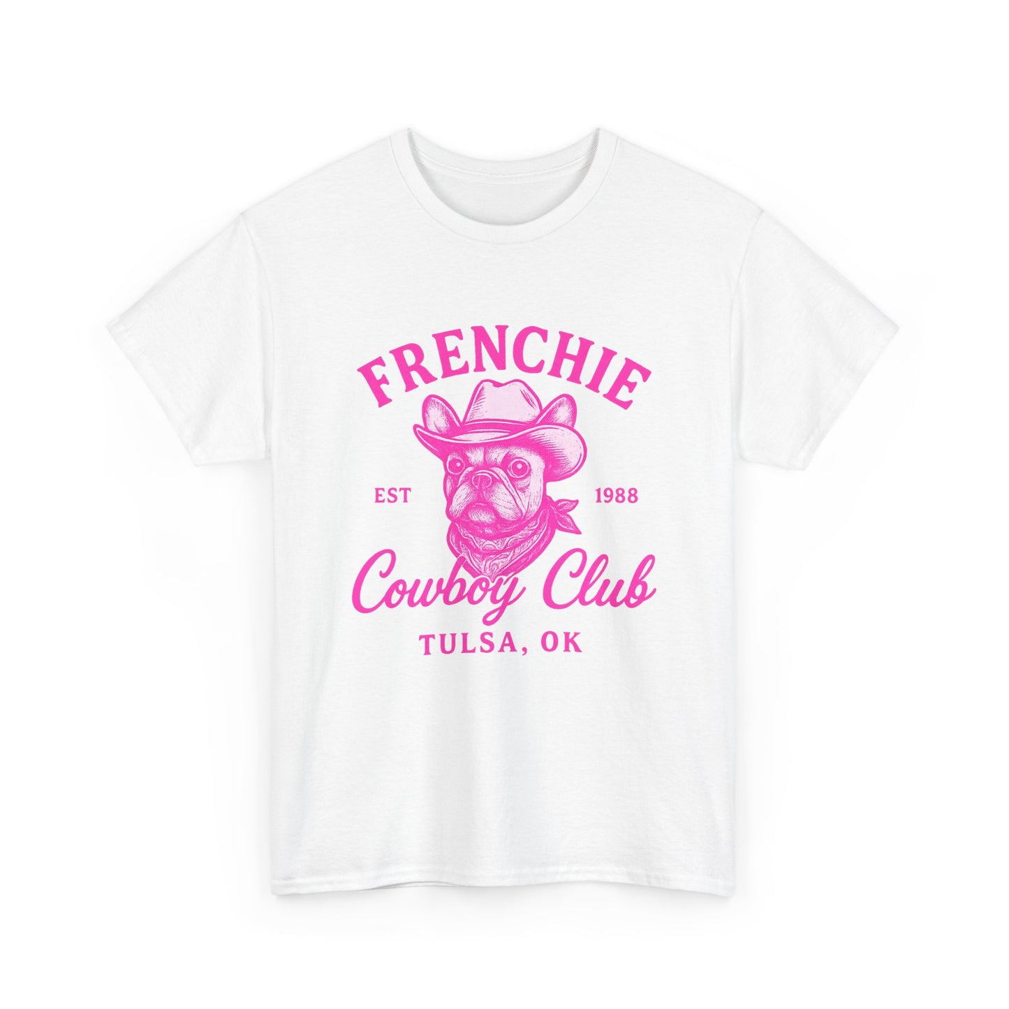 Frenchie Cowboy Club Pink T-Shirt | Hot Pink Western Dog Lover Tee | Tulsa OK French Bulldog Shirt