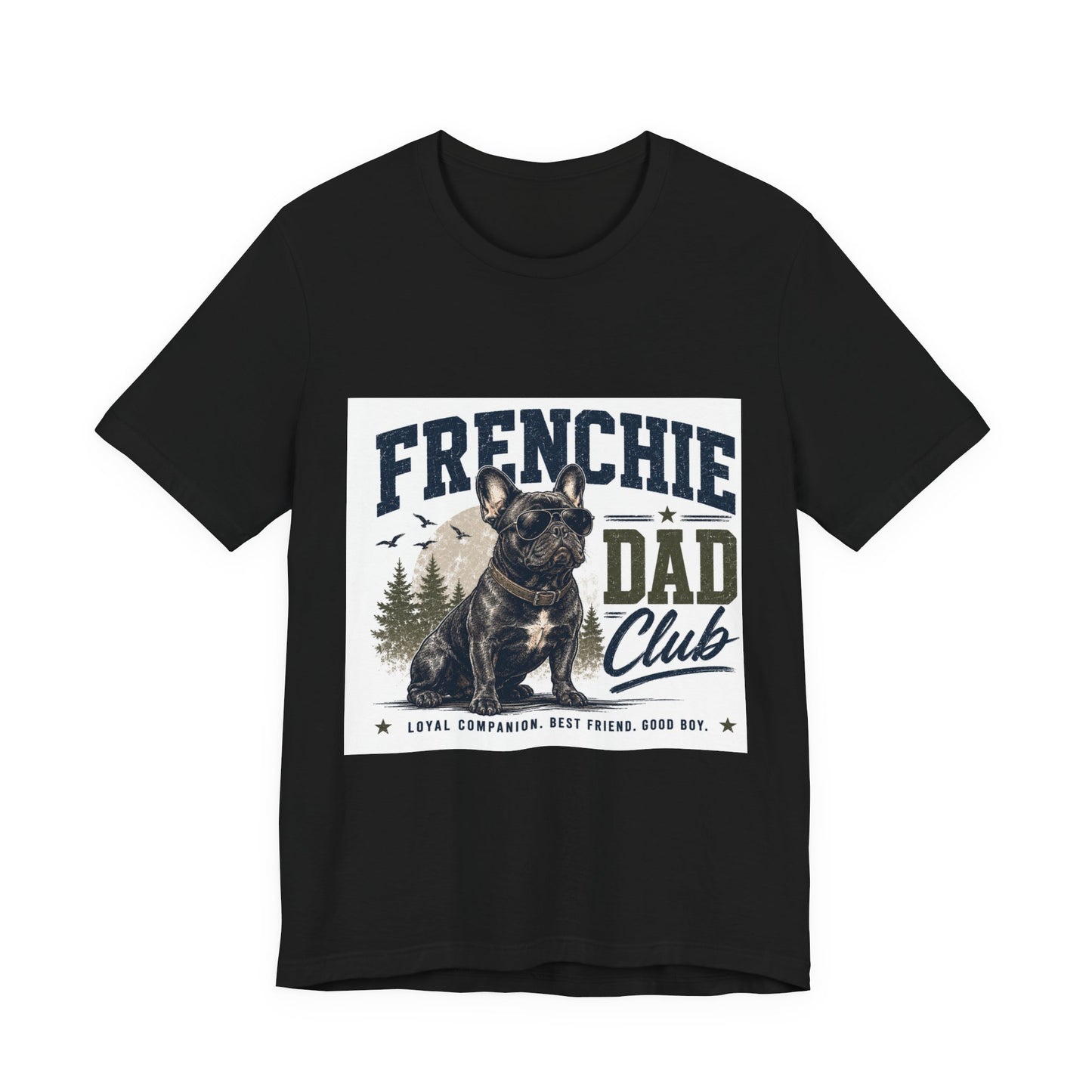 Frenchie Dad Club Shirt, French Bulldog Dad Tee, Dog Dad Gift, French Bulldog Shirt for Men, Father’s Day Frenchie T-Shirt, Dog Lover Graphic Tee