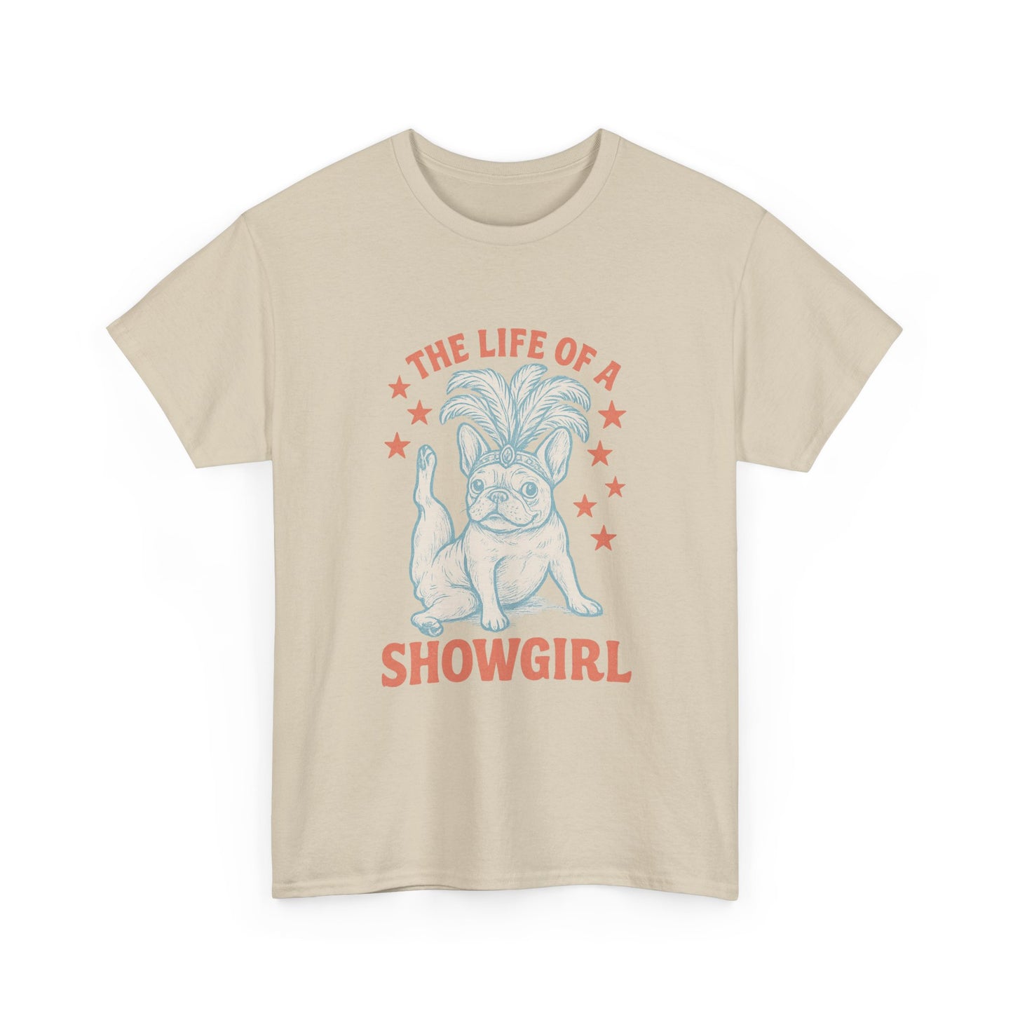 The Life of a Showgirl Frenchie T-Shirt – Retro French Bulldog Tee, Funny Dog Lover Shirt, Vintage Vegas Showgirl Graphic