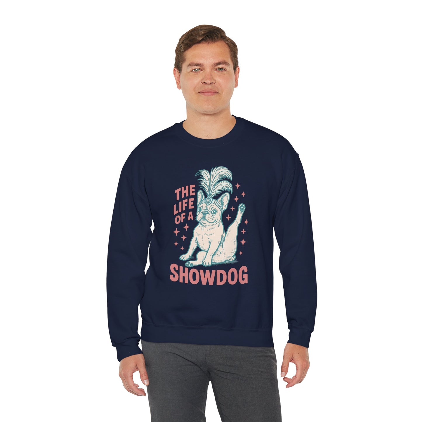 The Life of a Showdog Frenchie Sweatshirt – Retro French Bulldog Crewneck, Funny Dog Lover Gift, Vintage Showgirl Frenchie Sweater