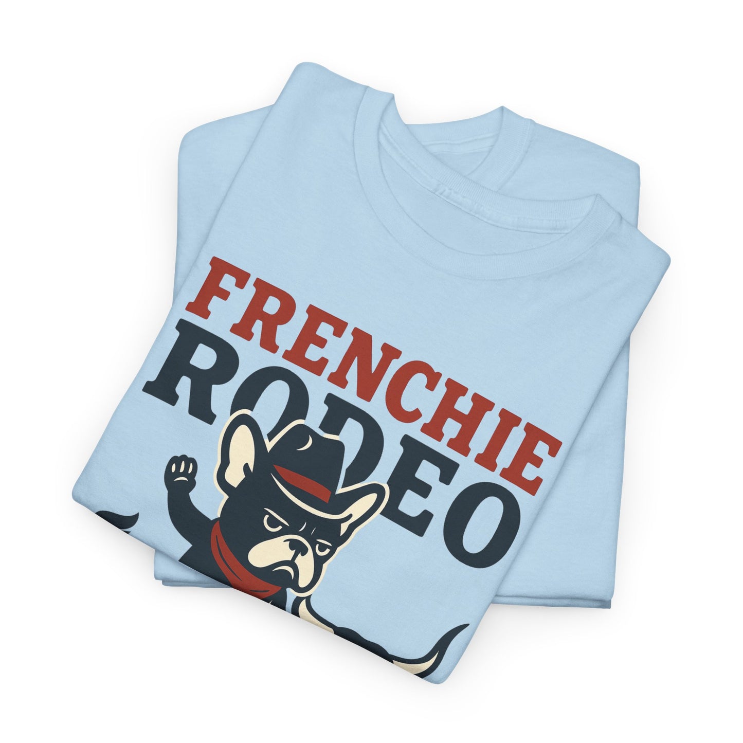 Frenchie Rodeo T-Shirt | Cowboy French Bulldog Graphic Tee | Funny Western Dog Lover Shirt | Frenchie Bull Rider Gift | Rodeo Style Tee
