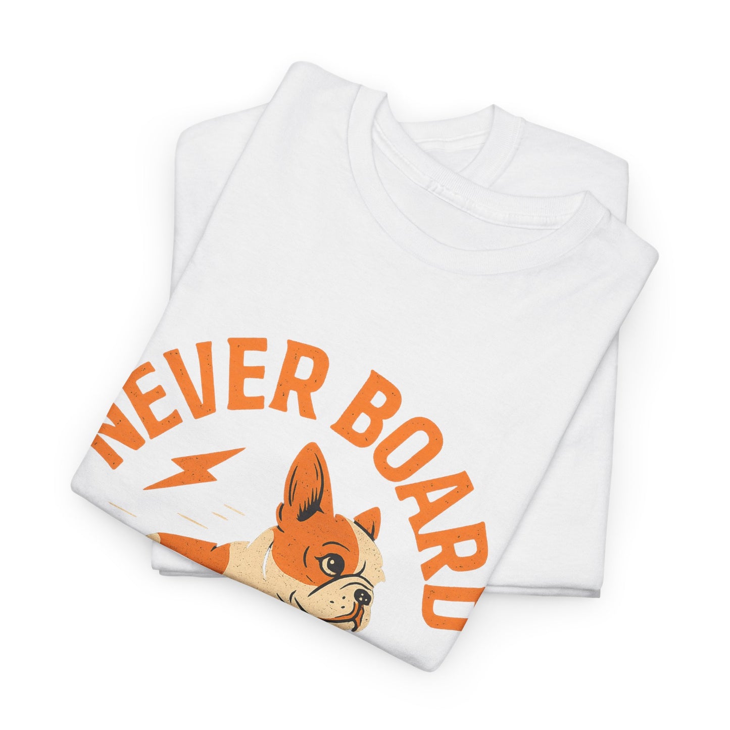 Never Board Frenchie Life T-Shirt | Funny Skateboard Dog Tee | French Bulldog Graphic Shirt | Cool Pet Lover Gift