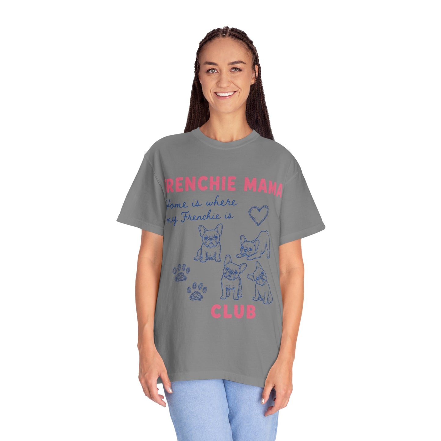 Frenchie Mama Club Shirt, French Bulldog Mom Tee, Frenchie Mom Gift, Dog Mom Shirt, Home Is Where My Frenchie Is, Cute French Bulldog Shirt, Pet Lover Tee