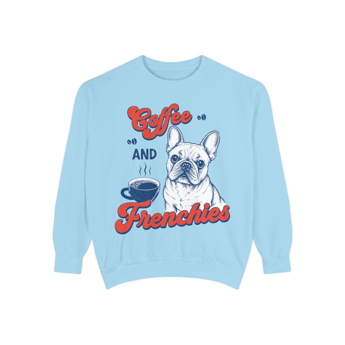 Coffee and Frenchies Sweatshirt, French Bulldog Coffee Crewneck, Frenchie Lover Pullover, Dog Mom Sweatshirt, Coffee Lover Gift, Cozy French Bulldog Sweatshirt
