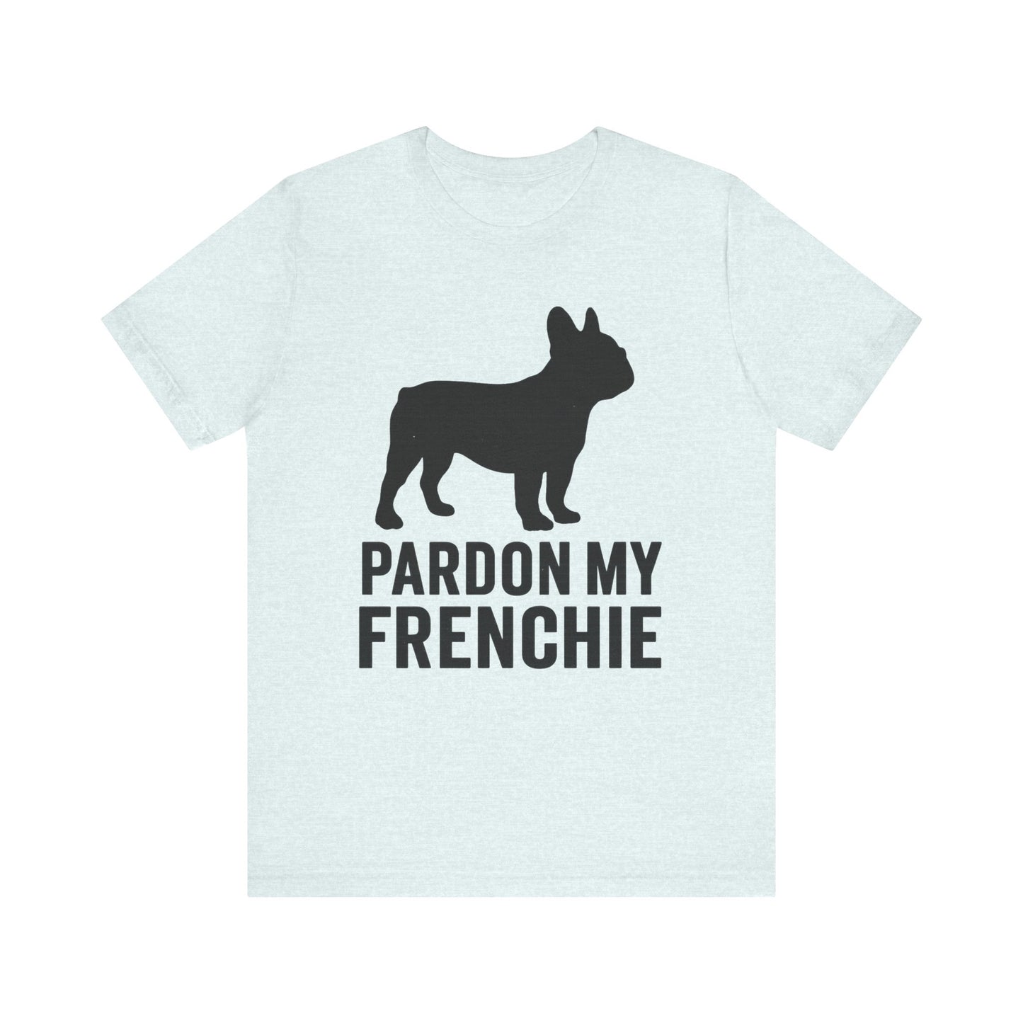 Pardon My Frenchie T-Shirt | Retro French Bulldog Graphic Tee | Funny Dog Lover Shirt | Vintage Frenchie Gift for Her or Him