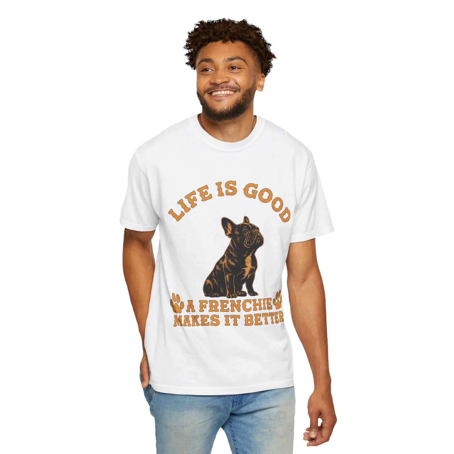 Life Is Good A Frenchie Makes It Better Shirt, French Bulldog Shirt, Frenchie Lover Gift, Dog Mom Tee, Dog Dad Shirt, Funny Frenchie T-Shirt, Pet Lover Gift