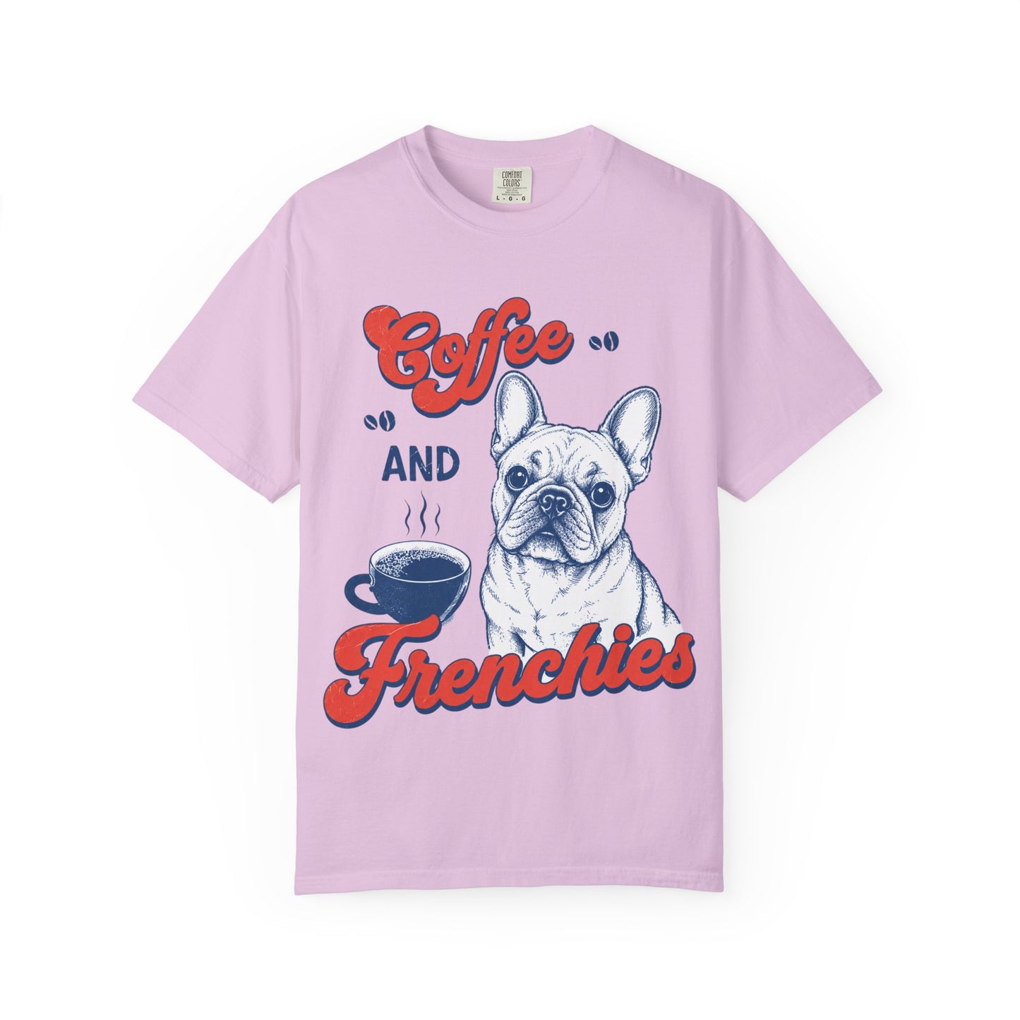 Coffee and Frenchies Shirt, French Bulldog Coffee Tee, Frenchie Lover T-Shirt, Dog Mom Coffee Shirt, Cute French Bulldog Graphic Tee, Coffee Lover Gift