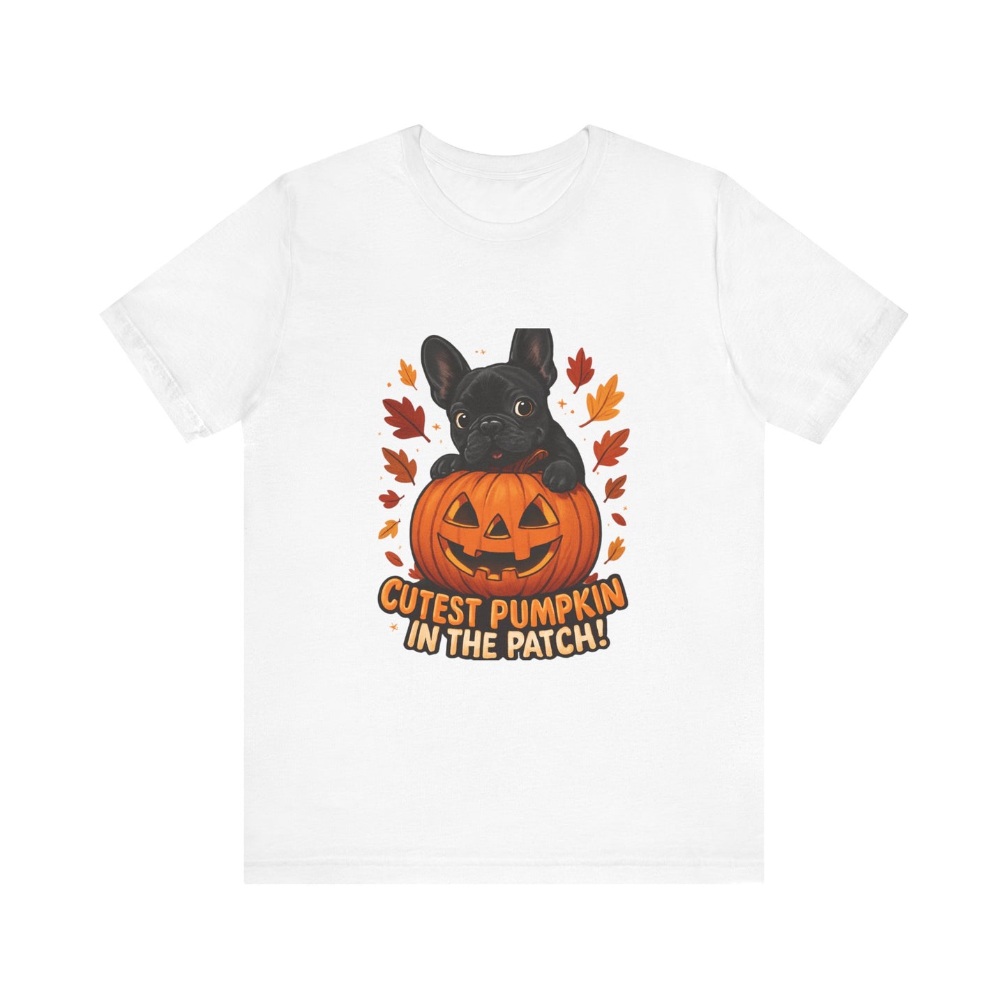 Cutest Pumpkin in the Patch Frenchie T-Shirt | Halloween Dog Lover Tee | Fall French Bulldog Shirt | Cute Pumpkin Patch Graphic Tee