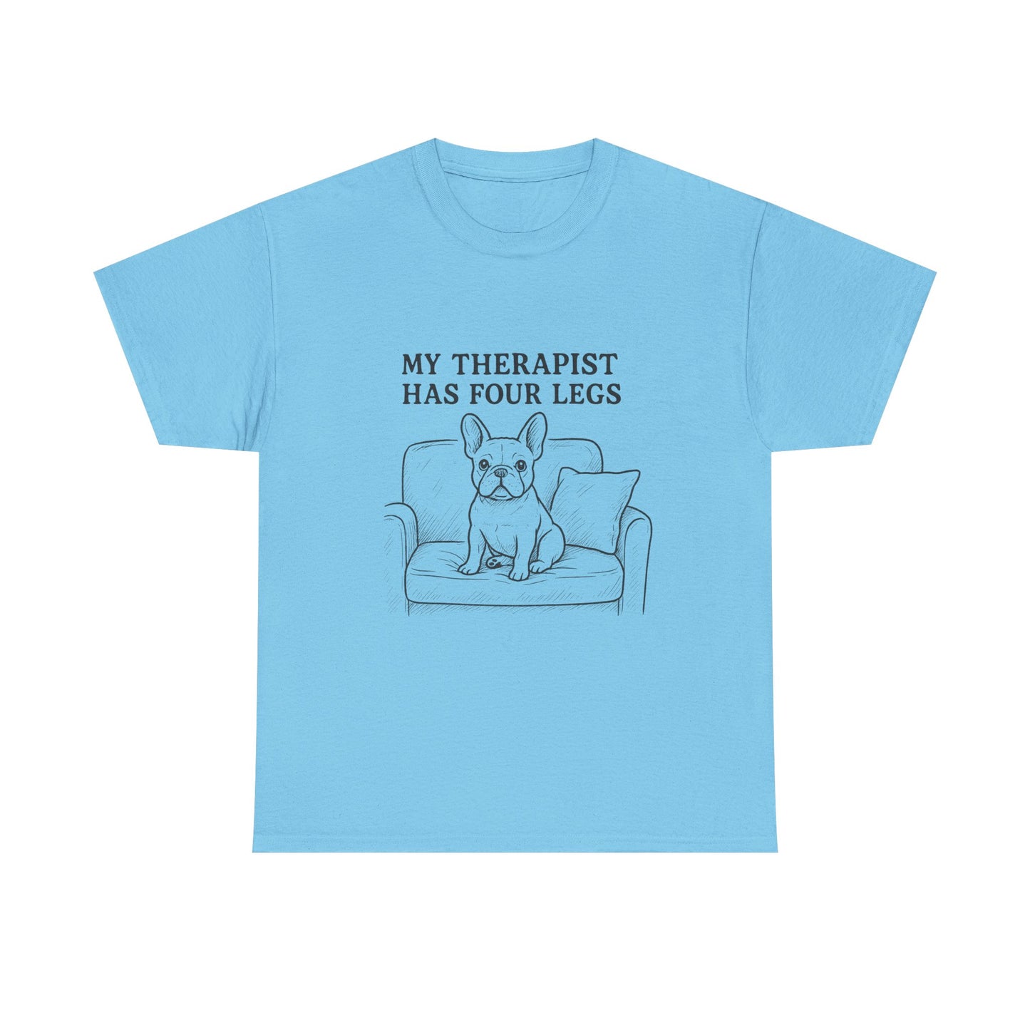 My Therapist Has Four Legs French Bulldog Shirt – Funny Dog Lover Tee, Frenchie Owner Gift, Mental Health Humor Shirt, Cute Pet Apparel