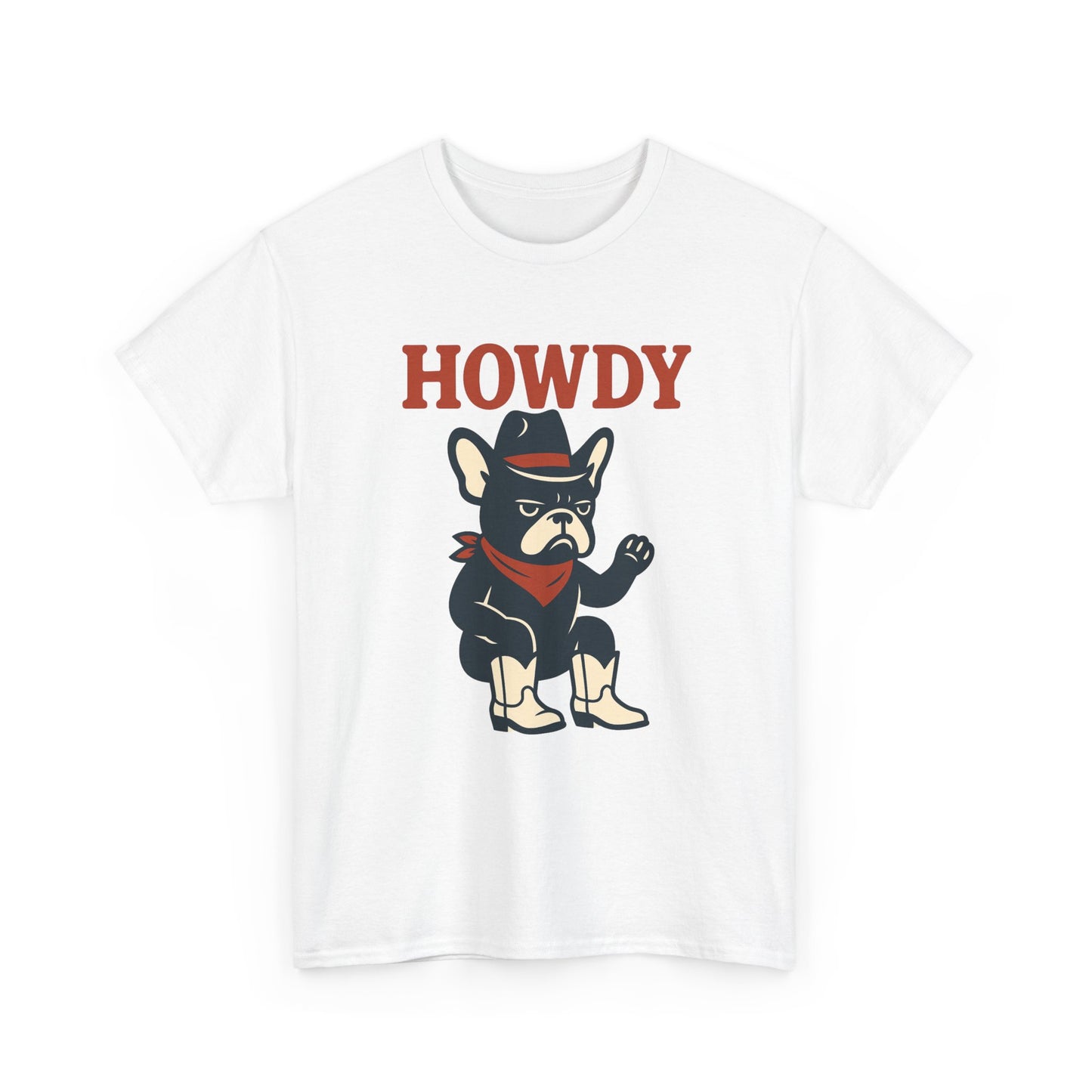 Howdy Frenchie T-Shirt | Cowboy French Bulldog Tee | Western Dog Lover Shirt | Cute Rodeo Pet Gift | Funny Frenchie Cowboy Graphic Tee