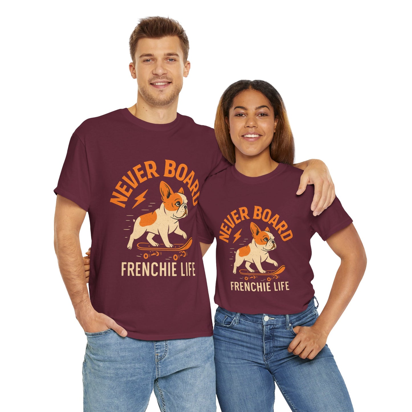 Never Board Frenchie Life T-Shirt | Funny Skateboard Dog Tee | French Bulldog Graphic Shirt | Cool Pet Lover Gift
