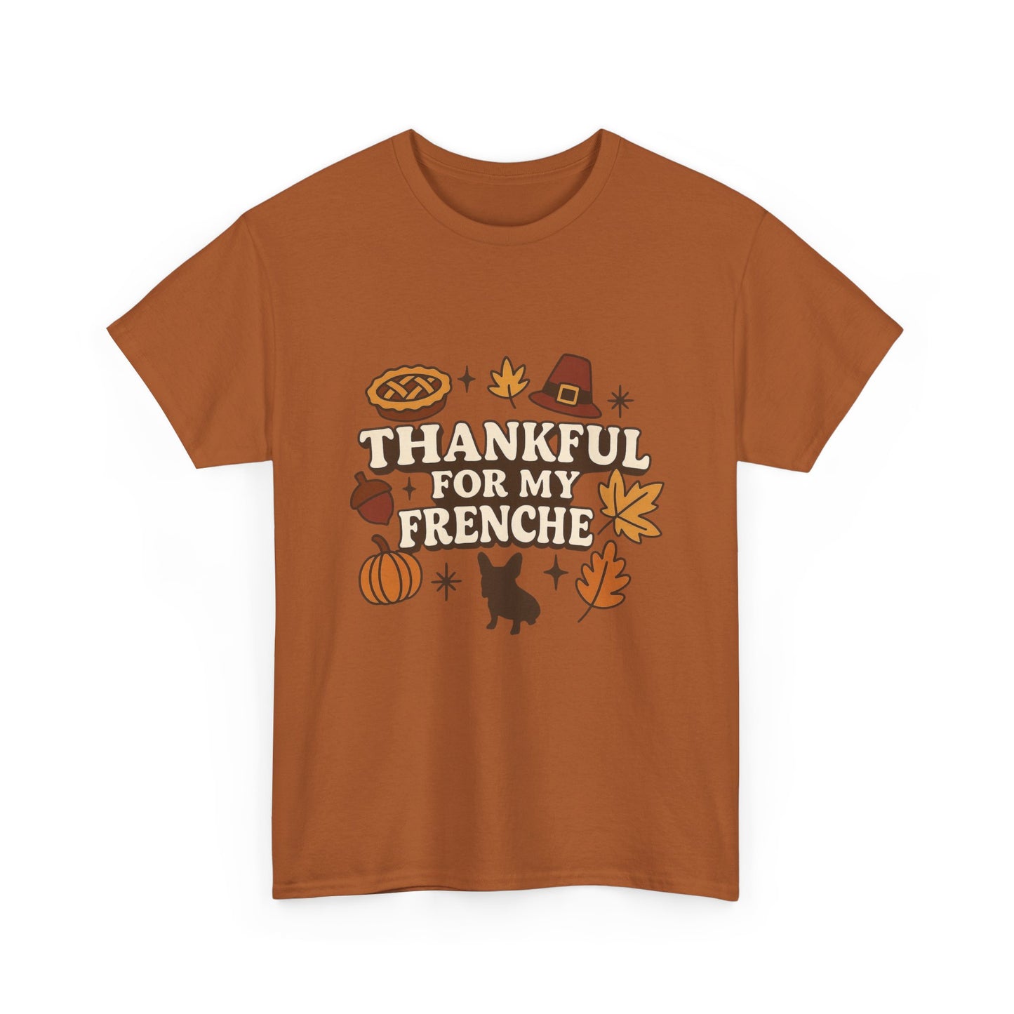 Thankful for My Frenchie Shirt – Thanksgiving French Bulldog Tee, Fall Dog Lover Gift, Autumn Pet Parent T-Shirt, Cute Pumpkin Pie Graphic