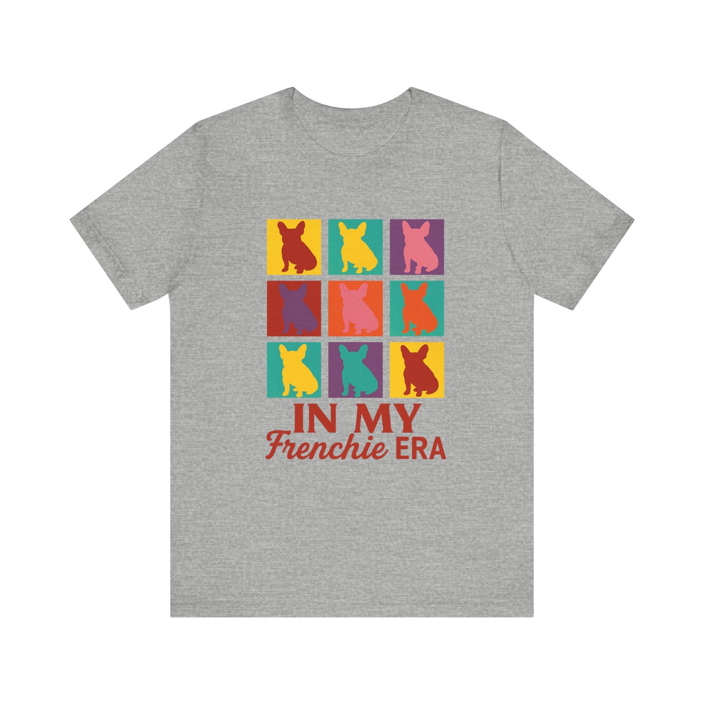 In My Frenchie Era T-Shirt | Andy Warhol Pop Art French Bulldog Tee | Retro Colorful Dog Lover Shirt | Cute Frenchie Graphic Gift