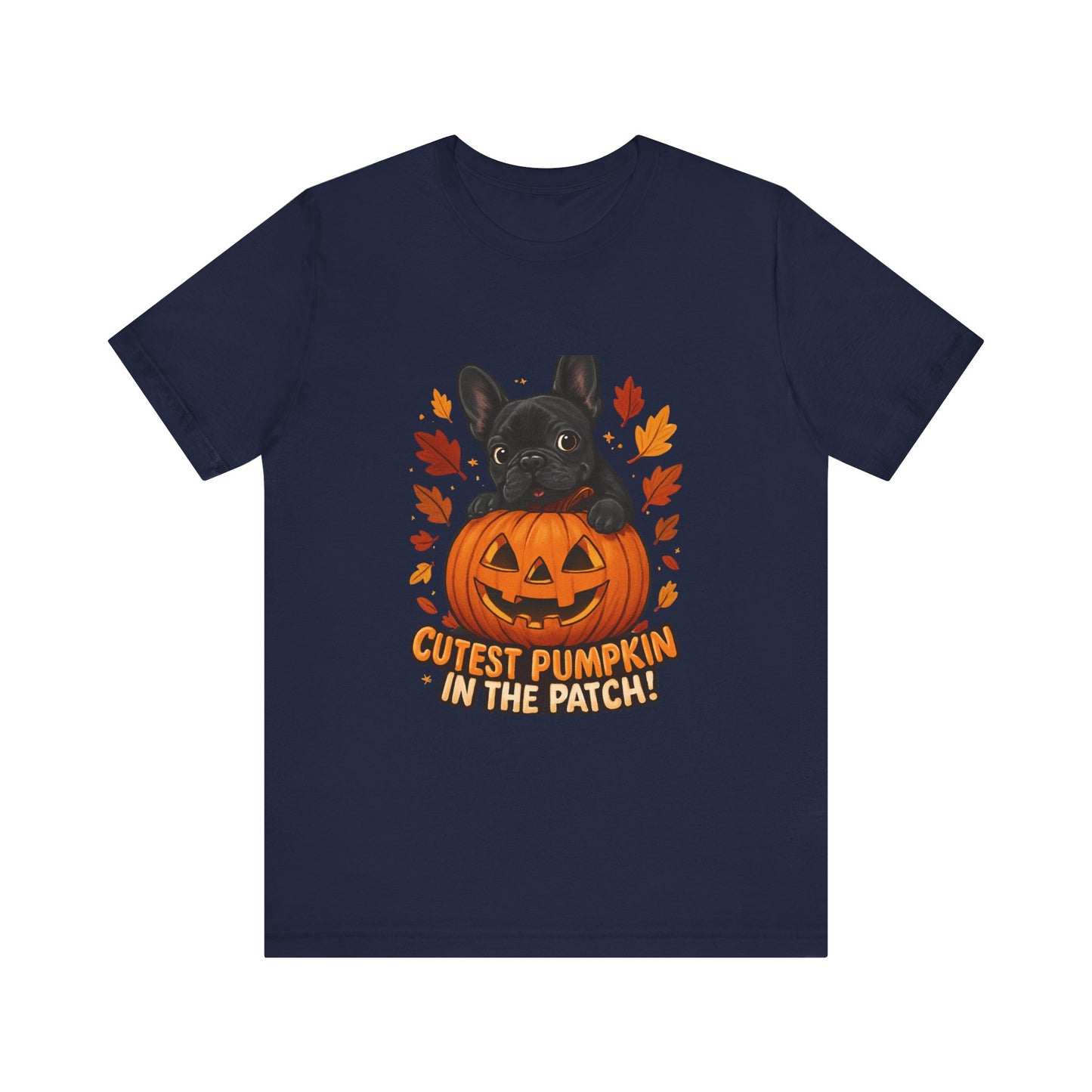 Cutest Pumpkin in the Patch Frenchie T-Shirt | Halloween Dog Lover Tee | Fall French Bulldog Shirt | Cute Pumpkin Patch Graphic Tee