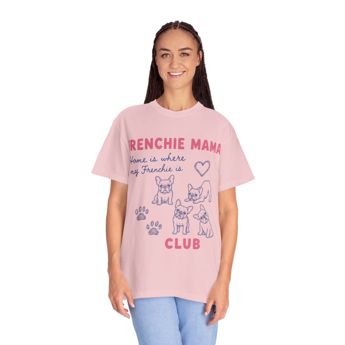Frenchie Mama Club Shirt, French Bulldog Mom Tee, Frenchie Mom Gift, Dog Mom Shirt, Home Is Where My Frenchie Is, Cute French Bulldog Shirt, Pet Lover Tee