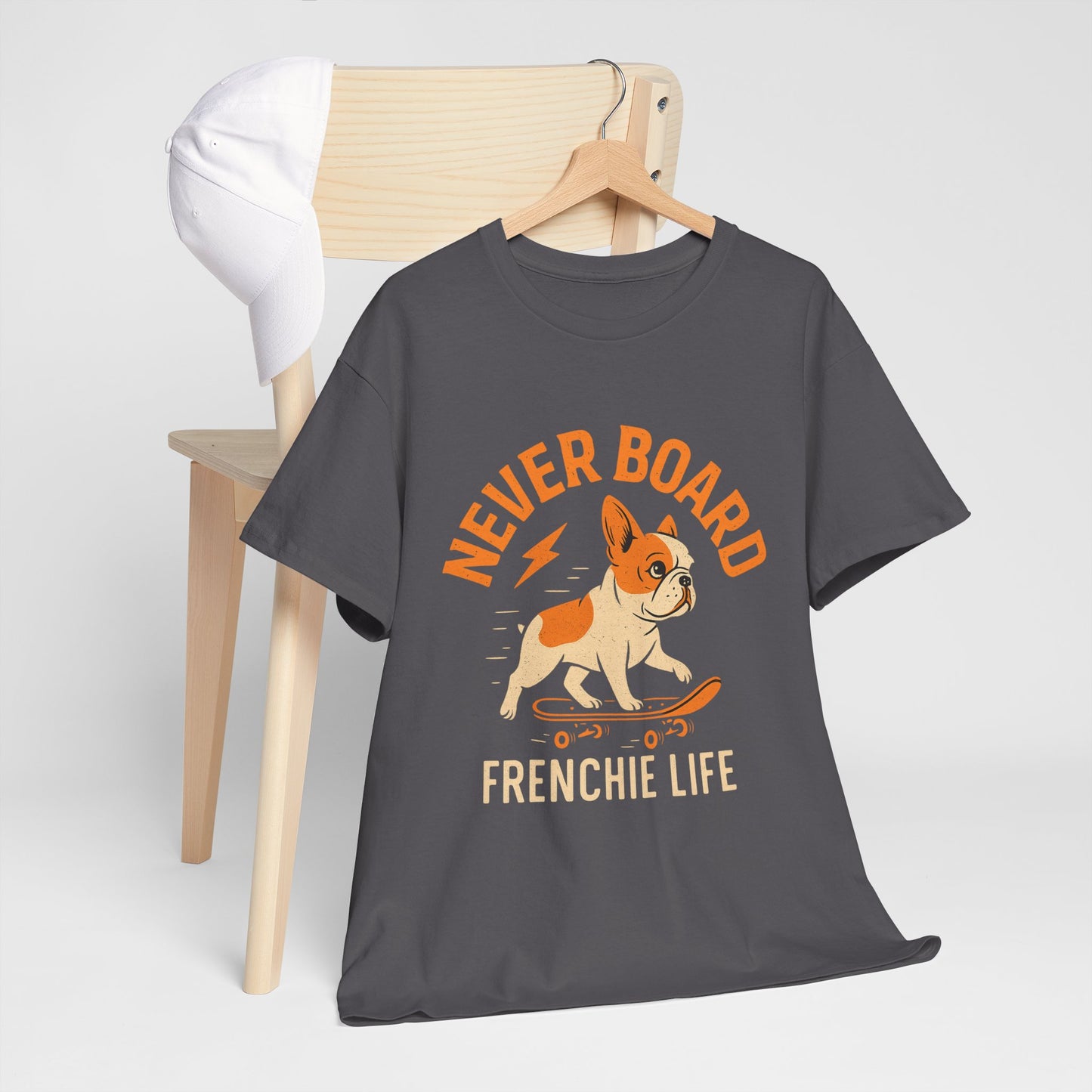 Never Board Frenchie Life T-Shirt | Funny Skateboard Dog Tee | French Bulldog Graphic Shirt | Cool Pet Lover Gift