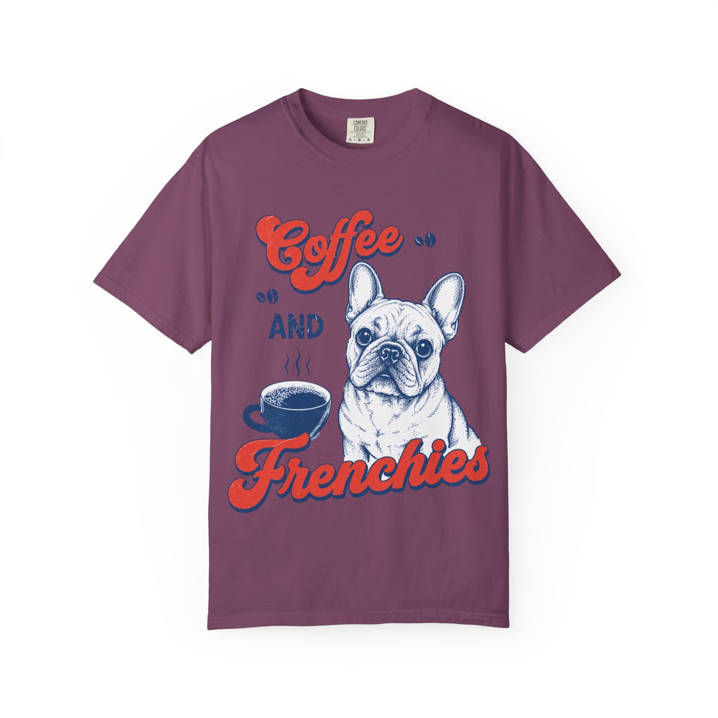 Coffee and Frenchies Shirt, French Bulldog Coffee Tee, Frenchie Lover T-Shirt, Dog Mom Coffee Shirt, Cute French Bulldog Graphic Tee, Coffee Lover Gift
