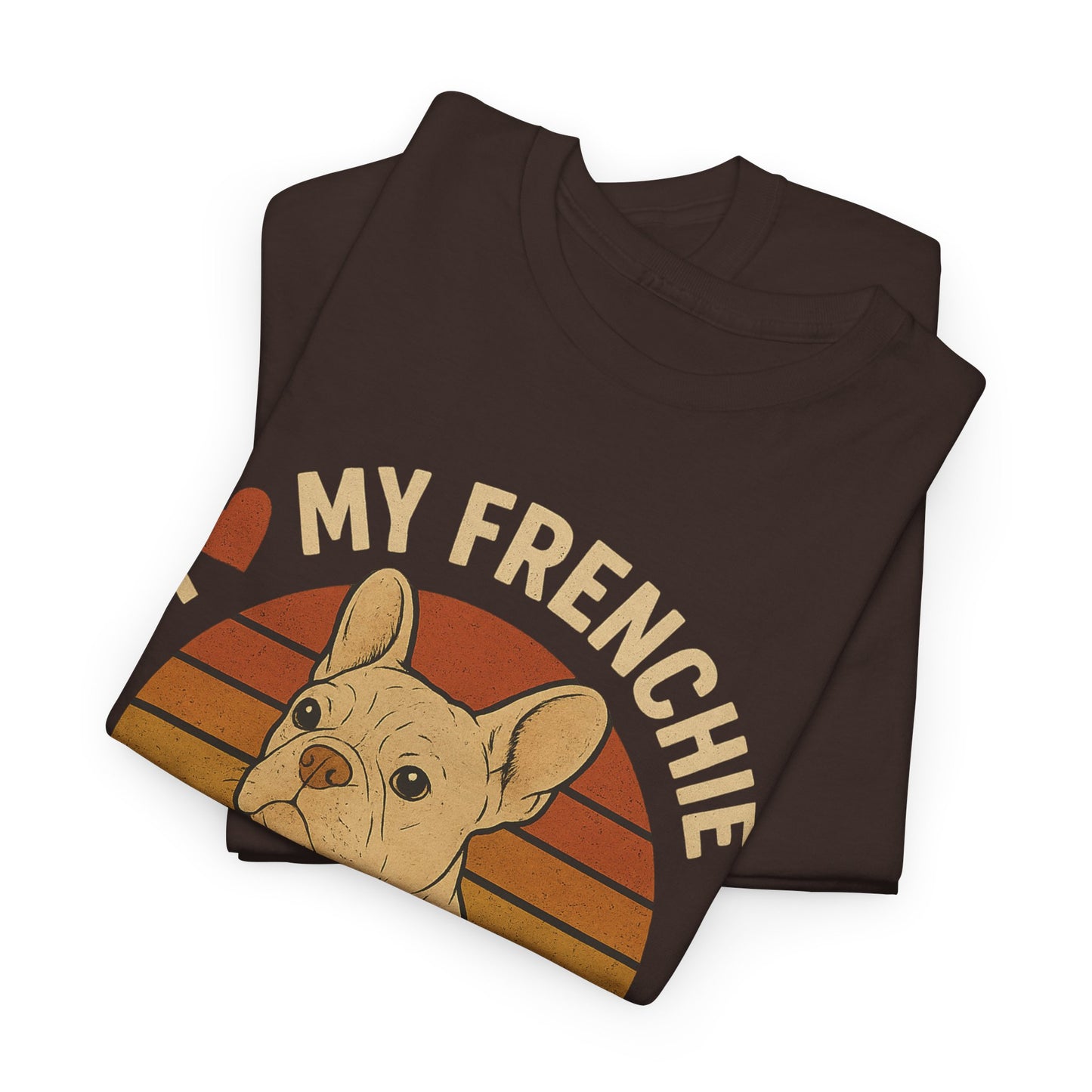 I Love My Frenchie T-Shirt | Retro Cream French Bulldog Tee | Cute Dog Mom Gift | Vintage Frenchie Lover Shirt | Soft Unisex Graphic Top