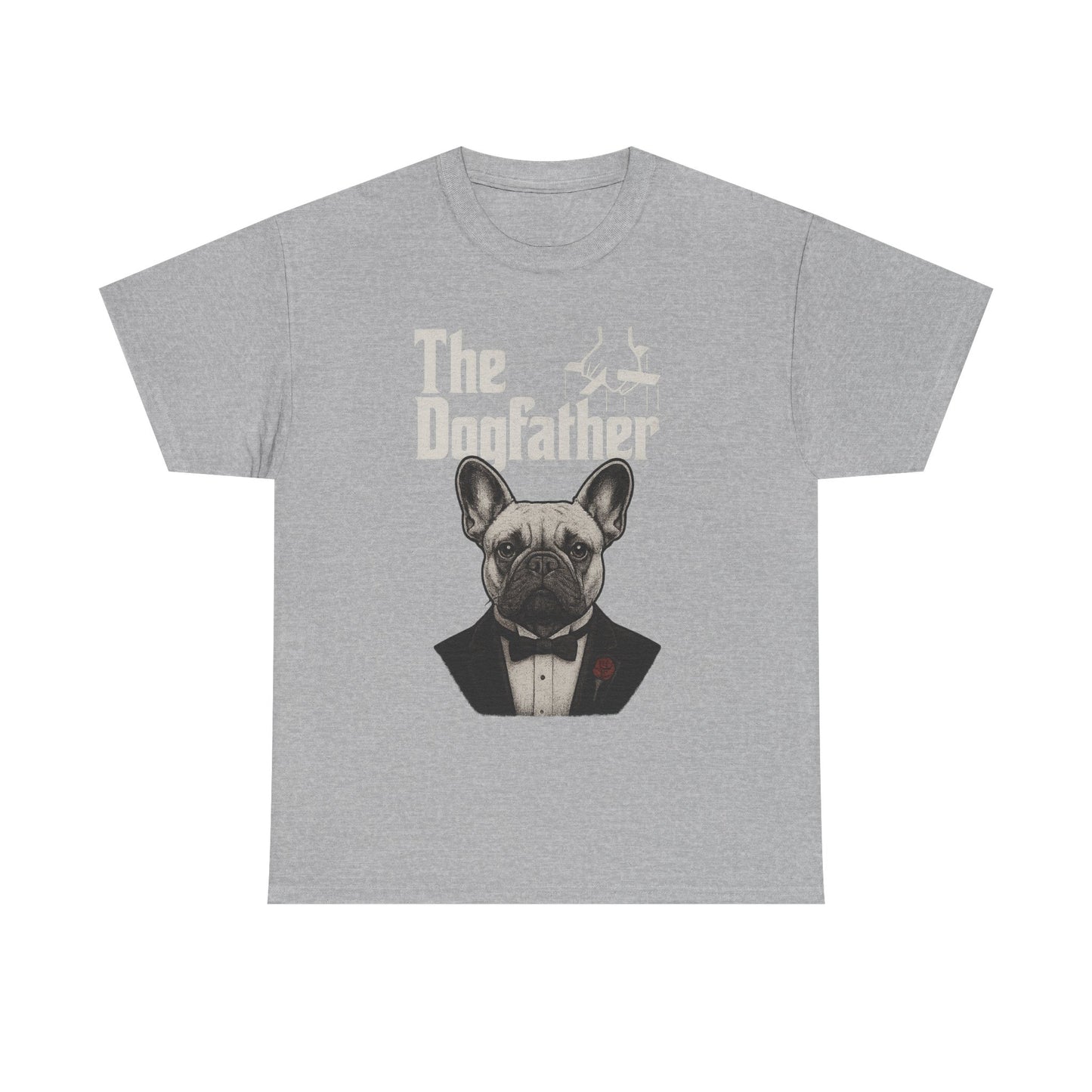 The Dogfather French Bulldog T-Shirt | Funny Dog Dad Tee | Frenchie Lover Gift | Mafia Style Pet Parent Graphic Shirt