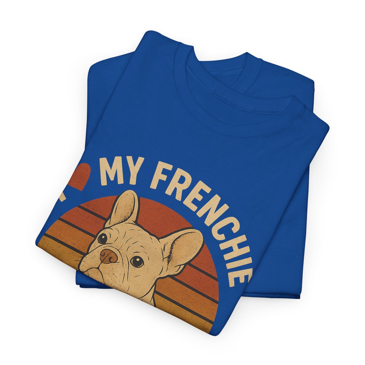 I Love My Frenchie T-Shirt | Retro Cream French Bulldog Tee | Cute Dog Mom Gift | Vintage Frenchie Lover Shirt | Soft Unisex Graphic Top