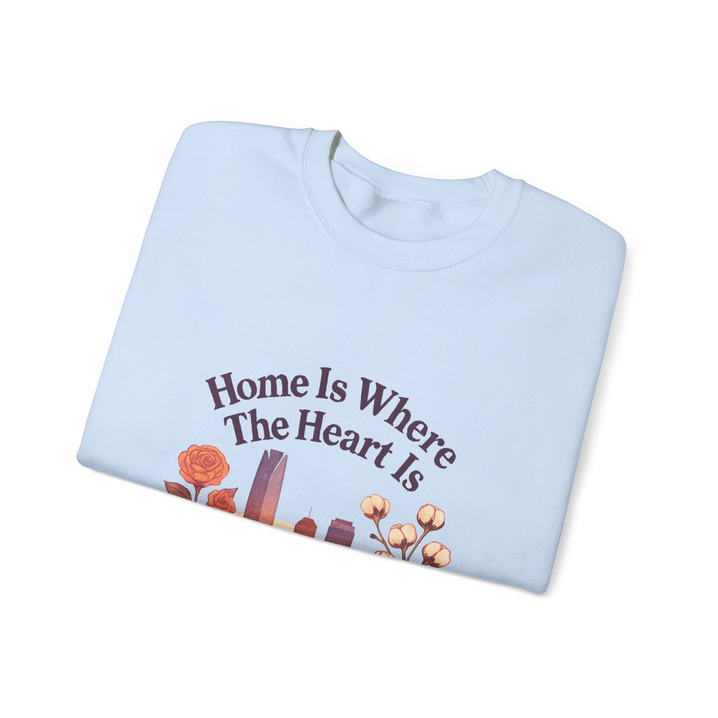 Home Is Where the Heart Is Oklahoma City Sweatshirt| OKC Pride Shirt | Oklahoma Love Sweatshirt