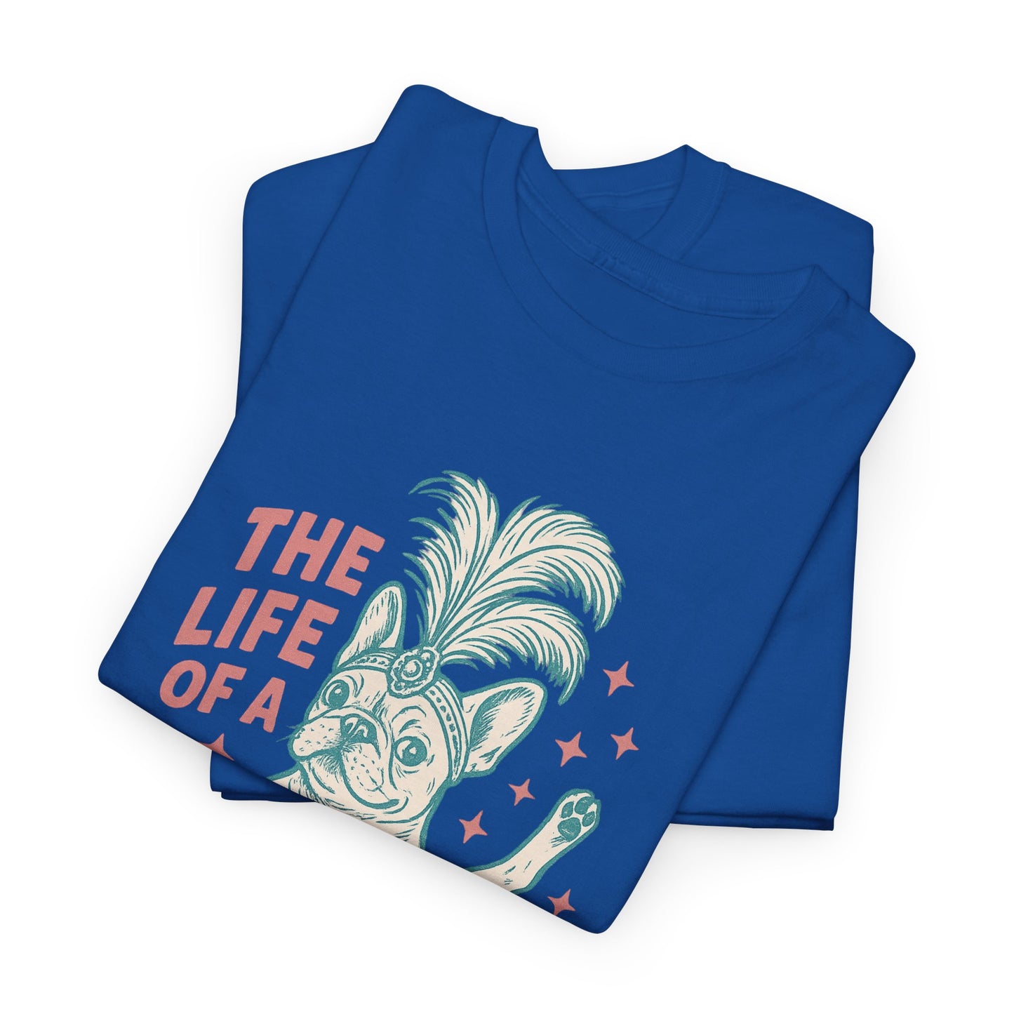 The Life of a Showdog Frenchie T-Shirt – Funny Retro French Bulldog Tee, Vintage Dog Lover Shirt, Cute Pet Parent Gift