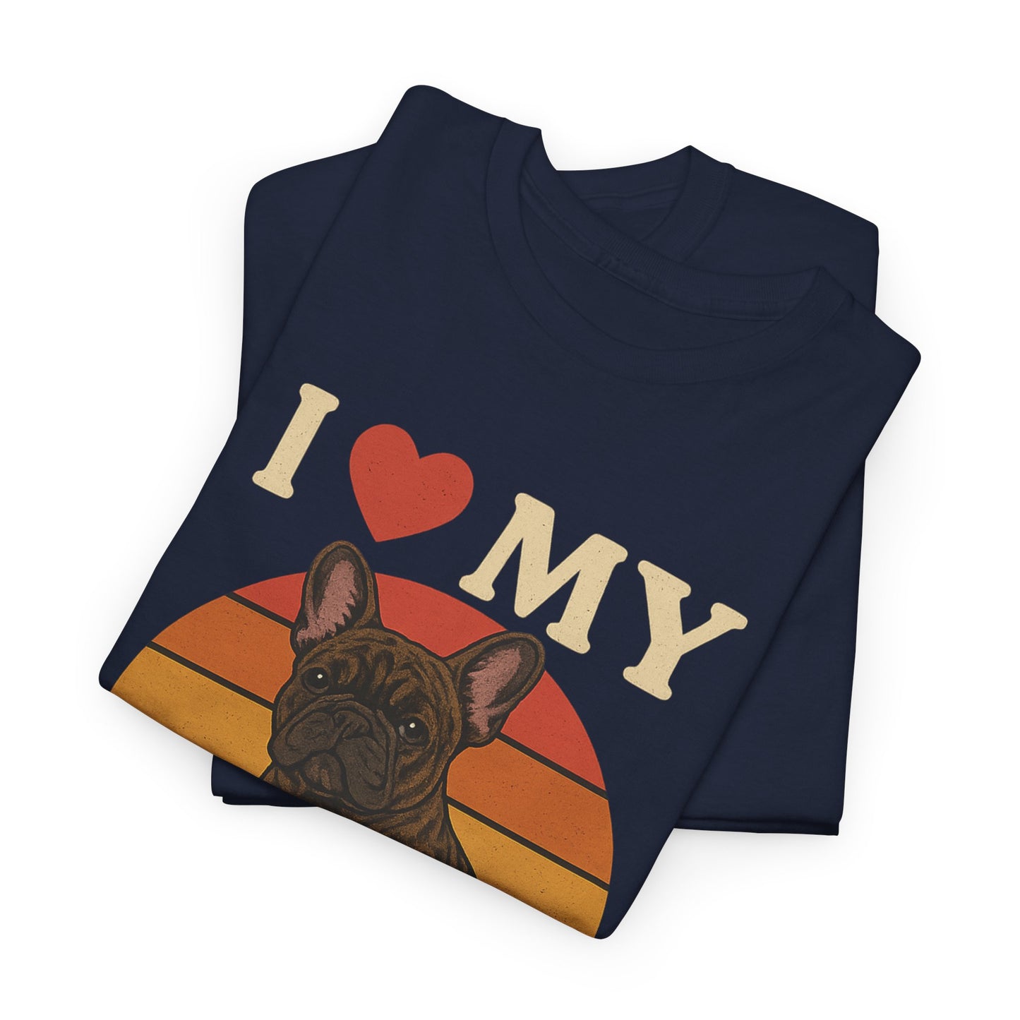 I Love My Frenchie T-Shirt | Retro French Bulldog Tee | Vintage Dog Lover Gift | Frenchie Mom & Dad Shirt | Brindle Bulldog Graphic Top