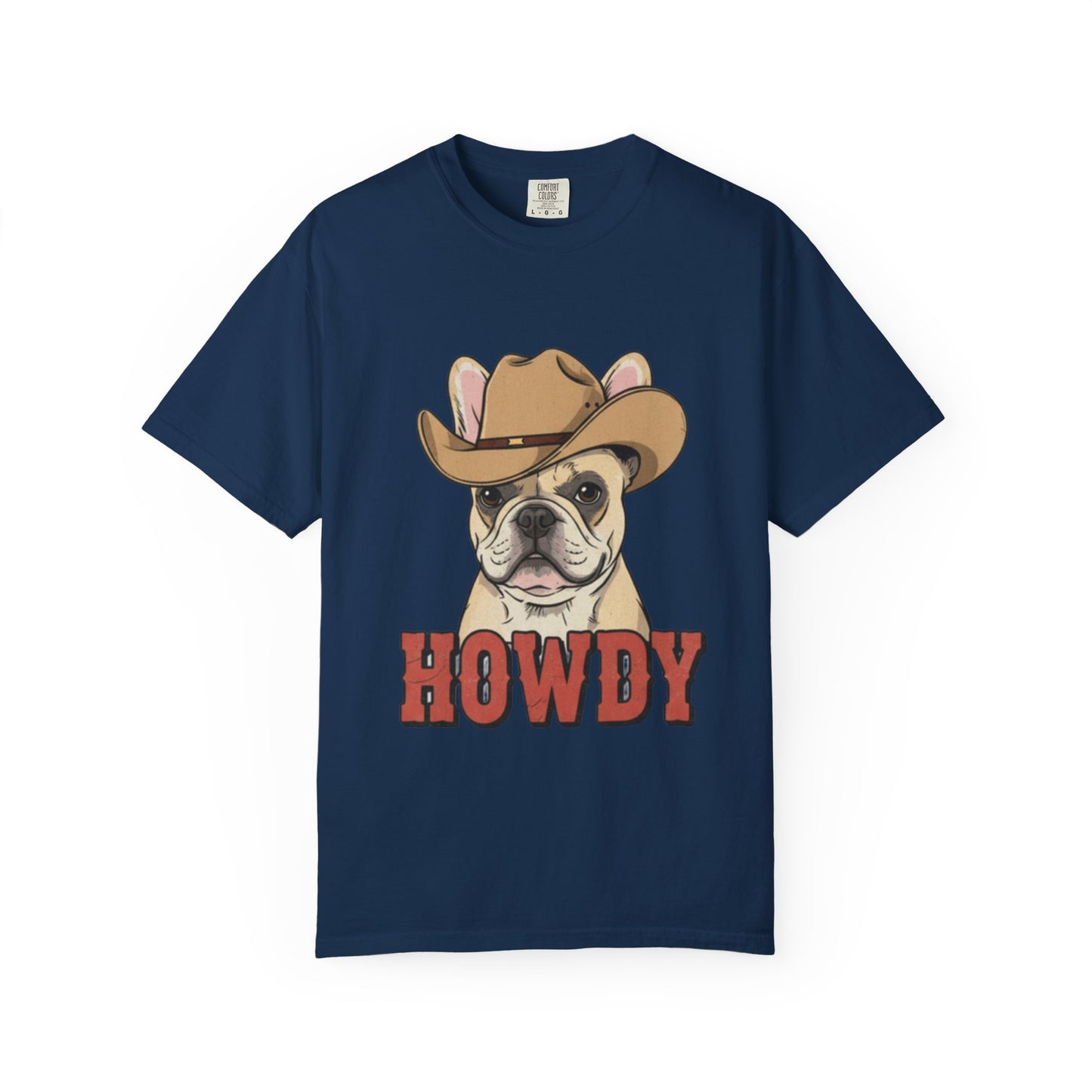 Howdy French Bulldog Cowboy T-Shirt | Western Frenchie Graphic Tee | Cute Dog Lover Country Shirt | Funny Gift for Him or Her
