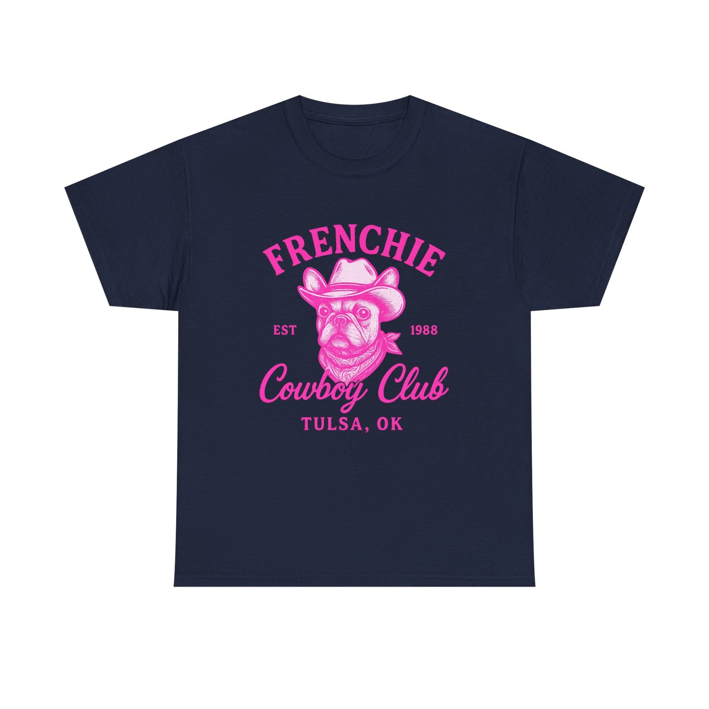 Frenchie Cowboy Club Pink T-Shirt | Hot Pink Western Dog Lover Tee | Tulsa OK French Bulldog Shirt