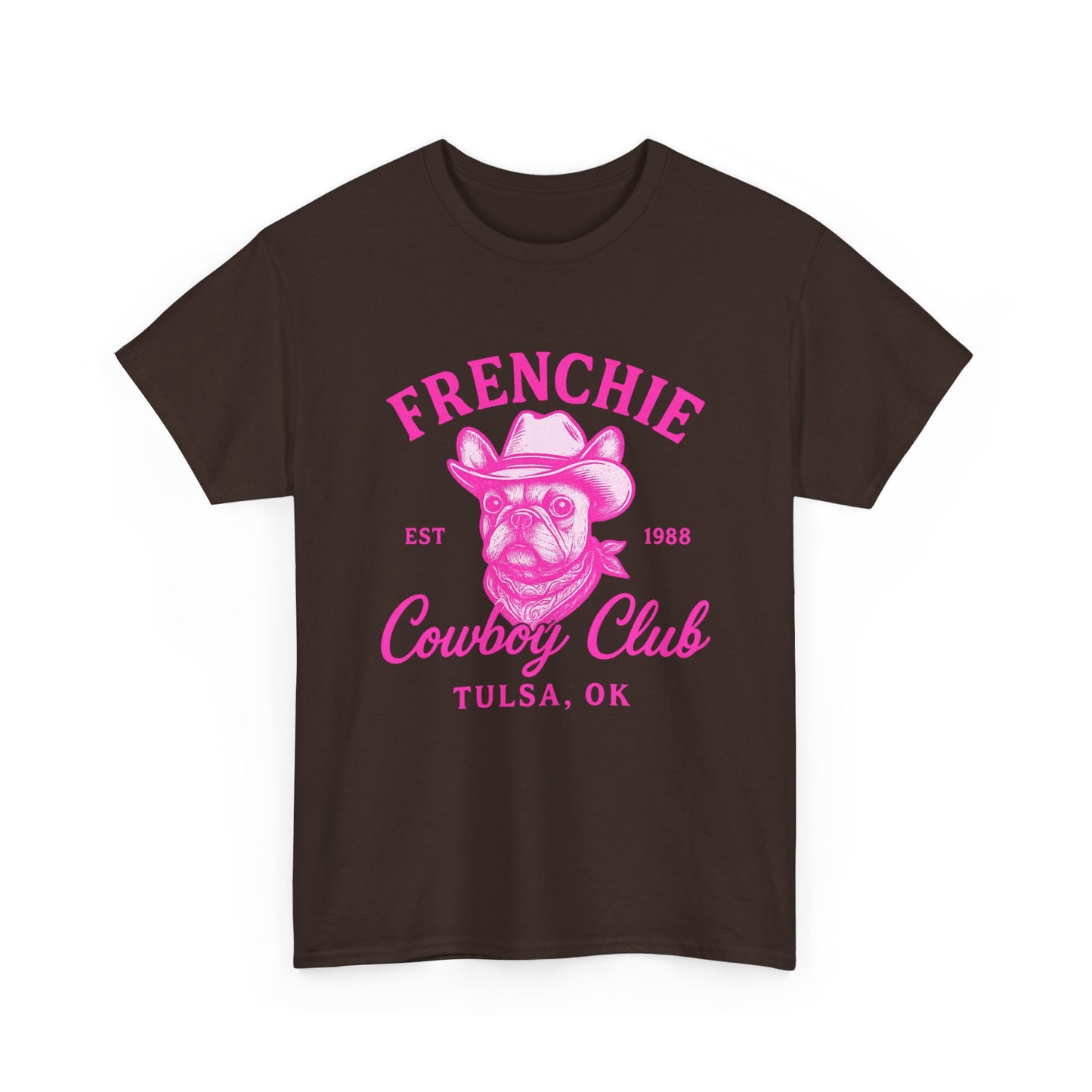 Frenchie Cowboy Club Pink T-Shirt | Hot Pink Western Dog Lover Tee | Tulsa OK French Bulldog Shirt