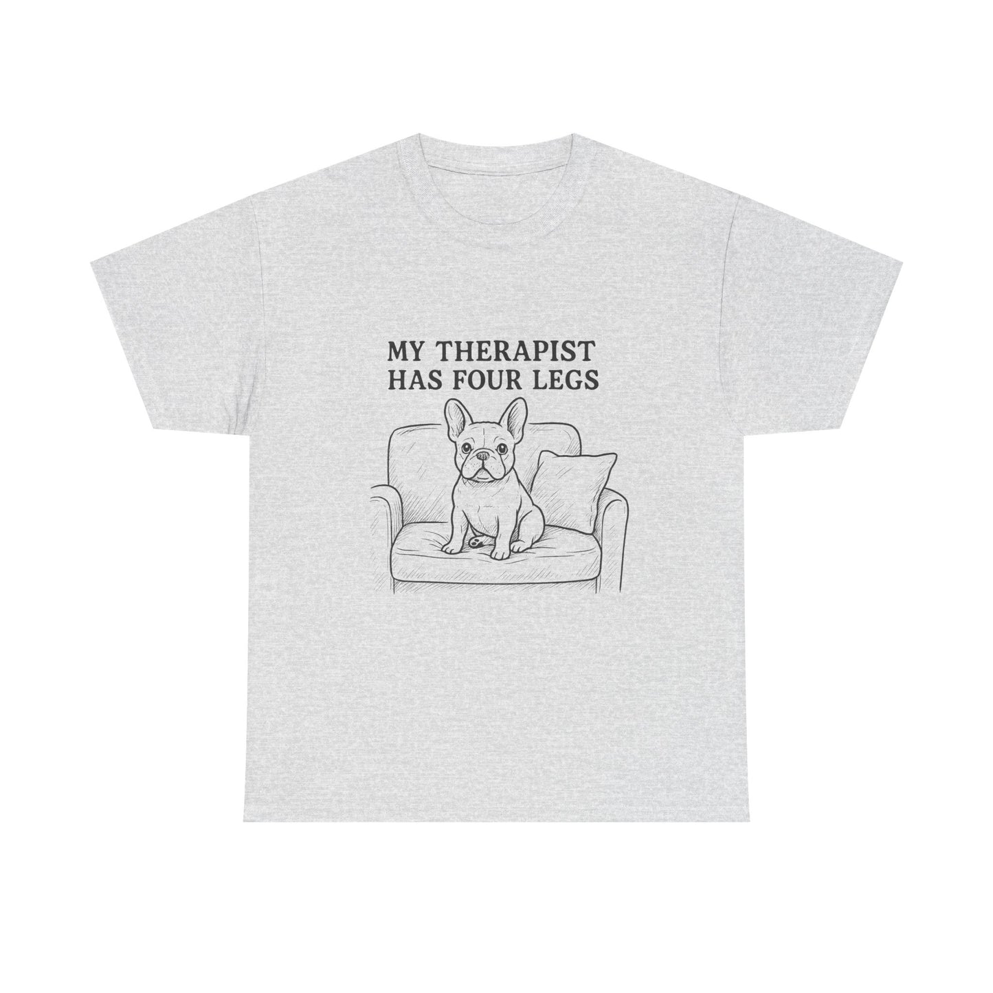 My Therapist Has Four Legs French Bulldog Shirt – Funny Dog Lover Tee, Frenchie Owner Gift, Mental Health Humor Shirt, Cute Pet Apparel