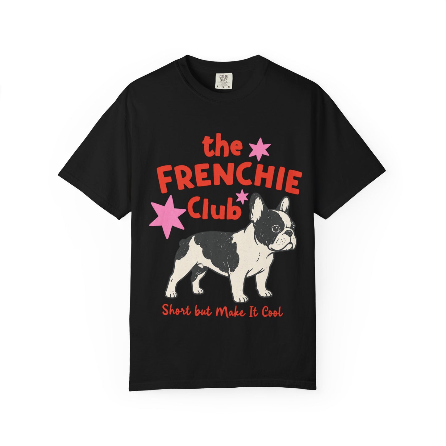 Frenchie Club Shirt, French Bulldog Graphic Tee, Short But Make It Cool Shirt, Cute Frenchie T-Shirt, Retro Dog Lover Gift, French Bulldog Lover Tee, Trendy Frenchie Shirt