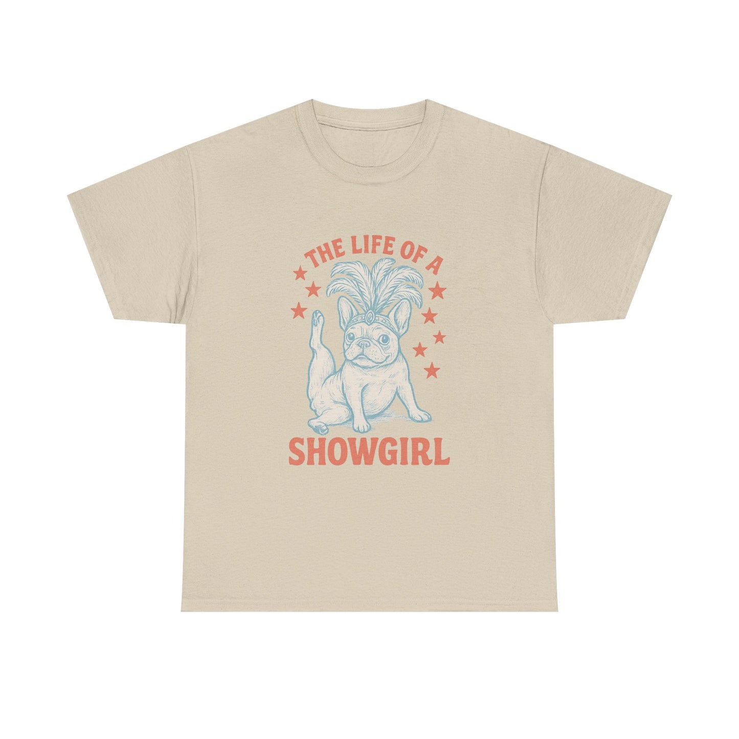 The Life of a Showgirl Frenchie T-Shirt – Retro French Bulldog Tee, Funny Dog Lover Shirt, Vintage Vegas Showgirl Graphic
