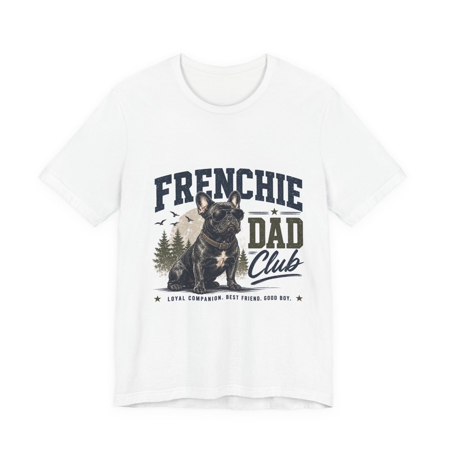 Frenchie Dad Club Shirt, French Bulldog Dad Tee, Dog Dad Gift, French Bulldog Shirt for Men, Father’s Day Frenchie T-Shirt, Dog Lover Graphic Tee