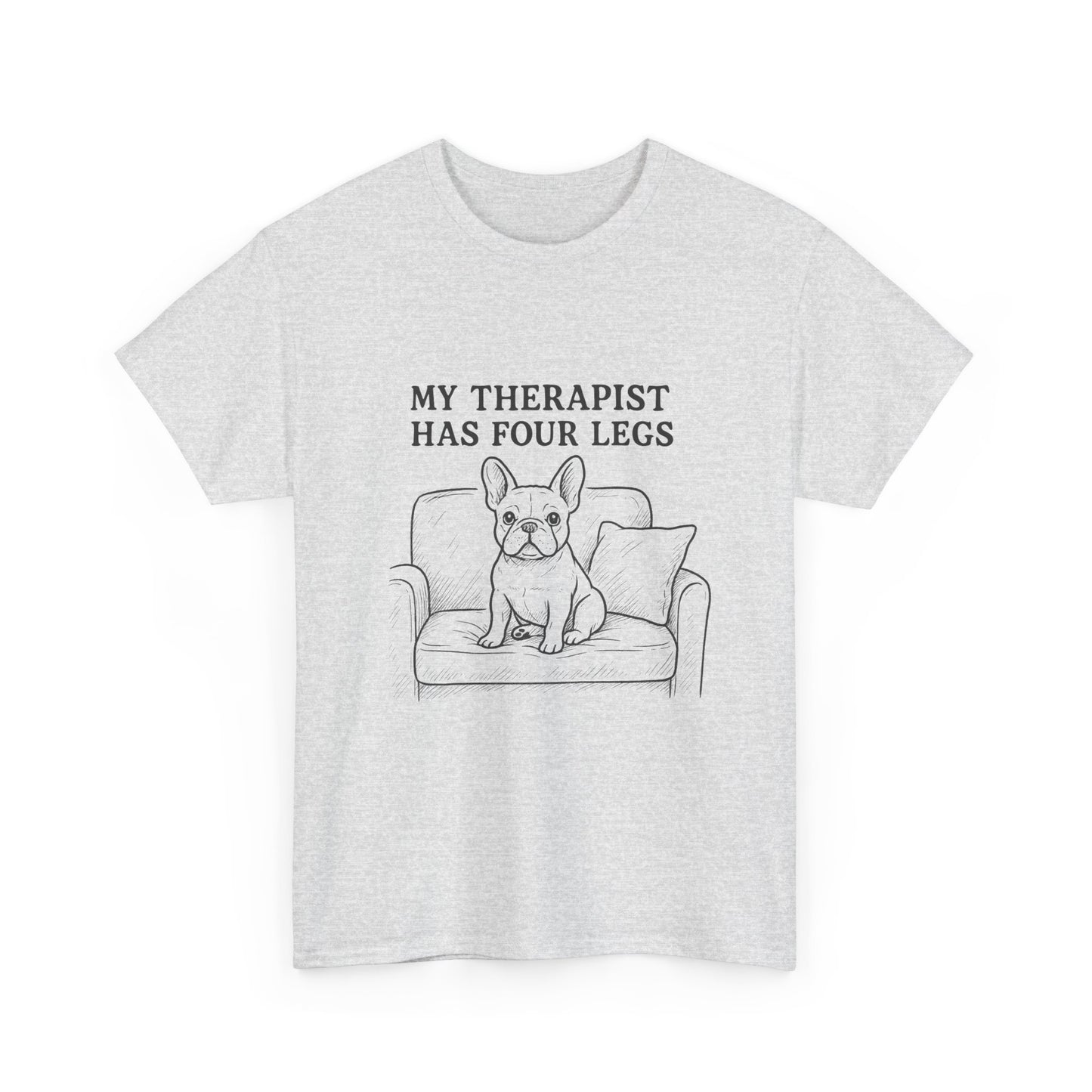 My Therapist Has Four Legs French Bulldog Shirt – Funny Dog Lover Tee, Frenchie Owner Gift, Mental Health Humor Shirt, Cute Pet Apparel