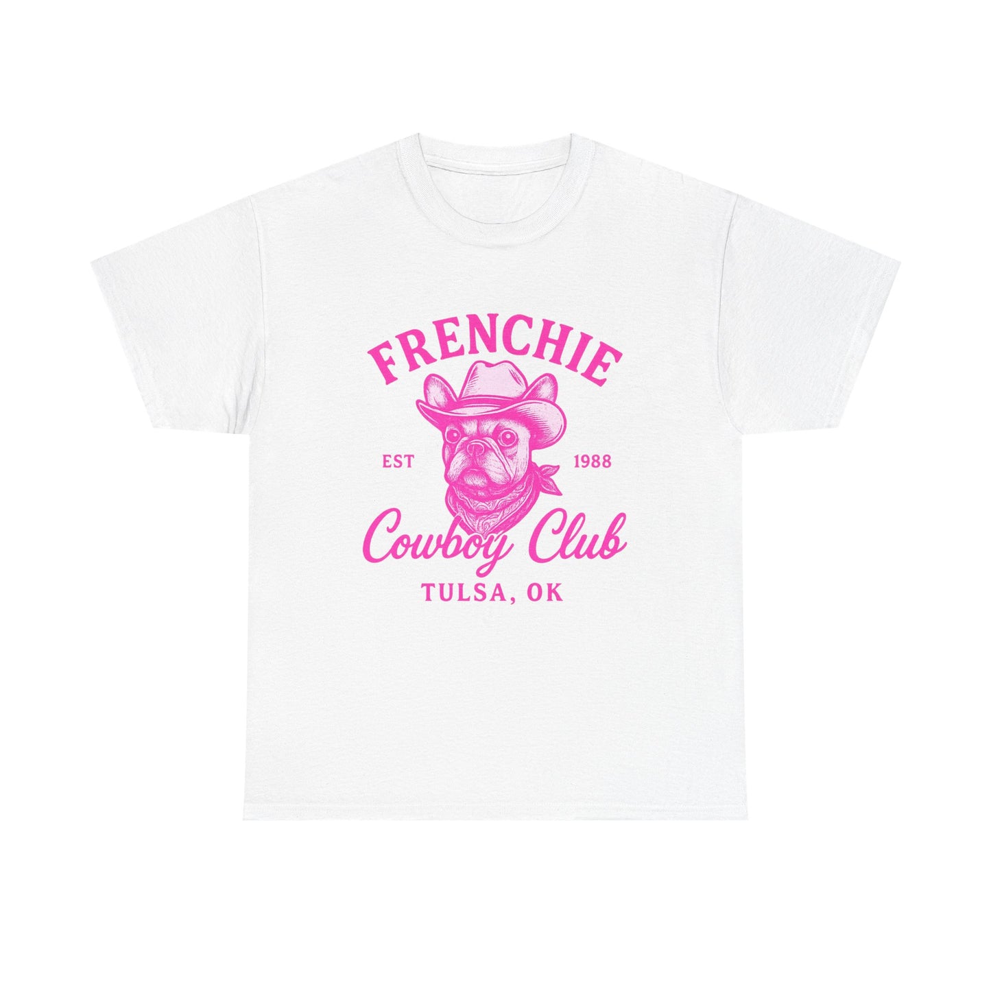 Frenchie Cowboy Club Pink T-Shirt | Hot Pink Western Dog Lover Tee | Tulsa OK French Bulldog Shirt