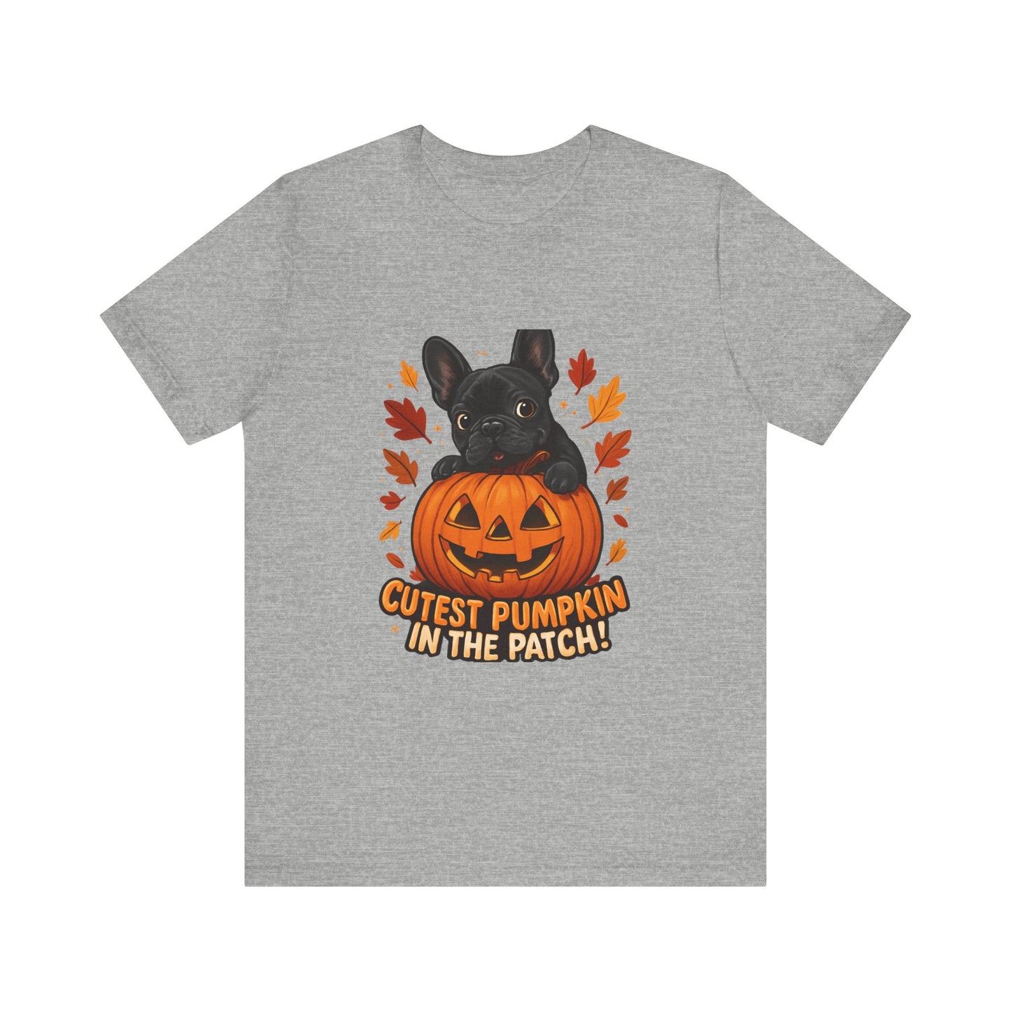 Cutest Pumpkin in the Patch Frenchie T-Shirt | Halloween Dog Lover Tee | Fall French Bulldog Shirt | Cute Pumpkin Patch Graphic Tee