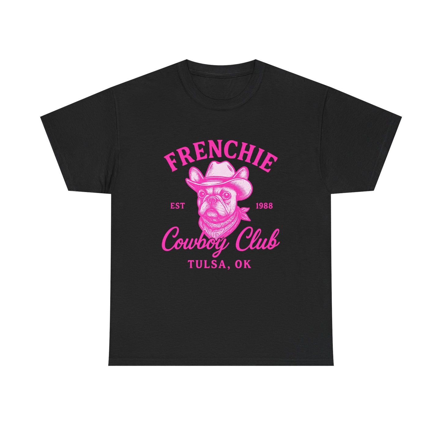 Frenchie Cowboy Club Pink T-Shirt | Hot Pink Western Dog Lover Tee | Tulsa OK French Bulldog Shirt