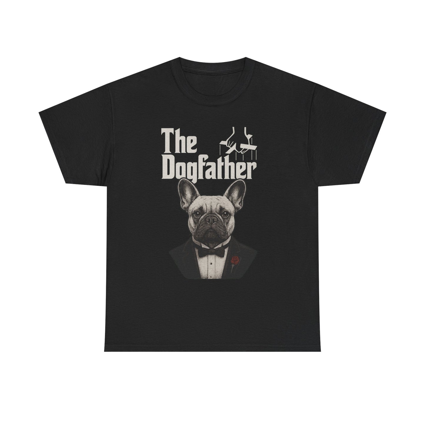 The Dogfather French Bulldog T-Shirt | Funny Dog Dad Tee | Frenchie Lover Gift | Mafia Style Pet Parent Graphic Shirt