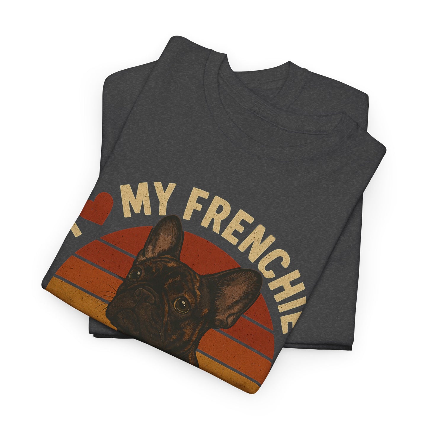 I Love My Frenchie T-Shirt | Merle French Bulldog Retro Tee | Vintage Dog Lover Shirt | Frenchie Mom & Dad Gift