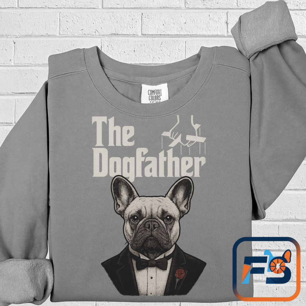The Dogfather Sweatshirt | Funny French Bulldog Pullover | Dog Dad Crewneck | Mafia Style Frenchie Lover Sweater