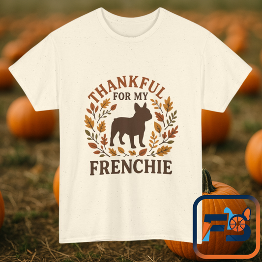 Thankful for My Frenchie Shirt – Fall French Bulldog T-Shirt, Thanksgiving Dog Lover Tee, Autumn Frenchie Gift for Pet Moms & Dads