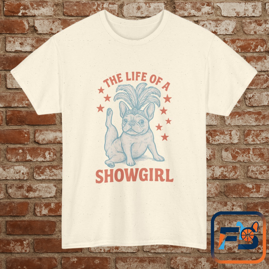 The Life of a Showgirl Frenchie T-Shirt – Retro French Bulldog Tee, Funny Dog Lover Shirt, Vintage Vegas Showgirl Graphic