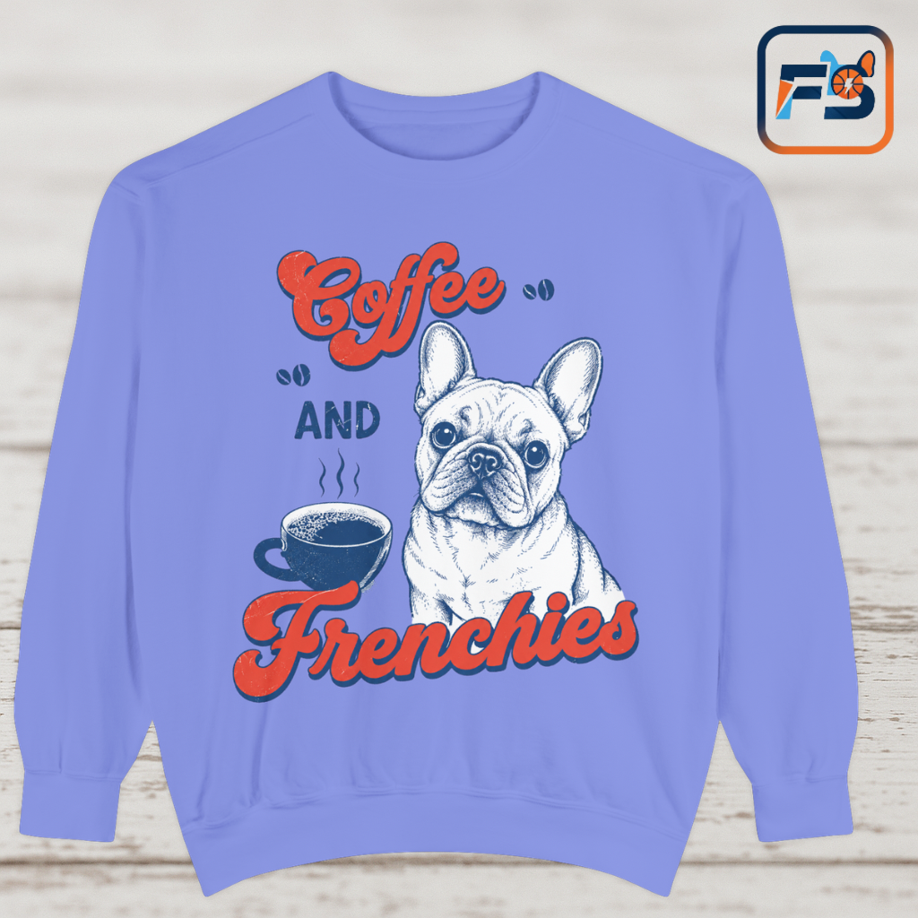 Coffee and Frenchies Sweatshirt, French Bulldog Coffee Crewneck, Frenchie Lover Pullover, Dog Mom Sweatshirt, Coffee Lover Gift, Cozy French Bulldog Sweatshirt