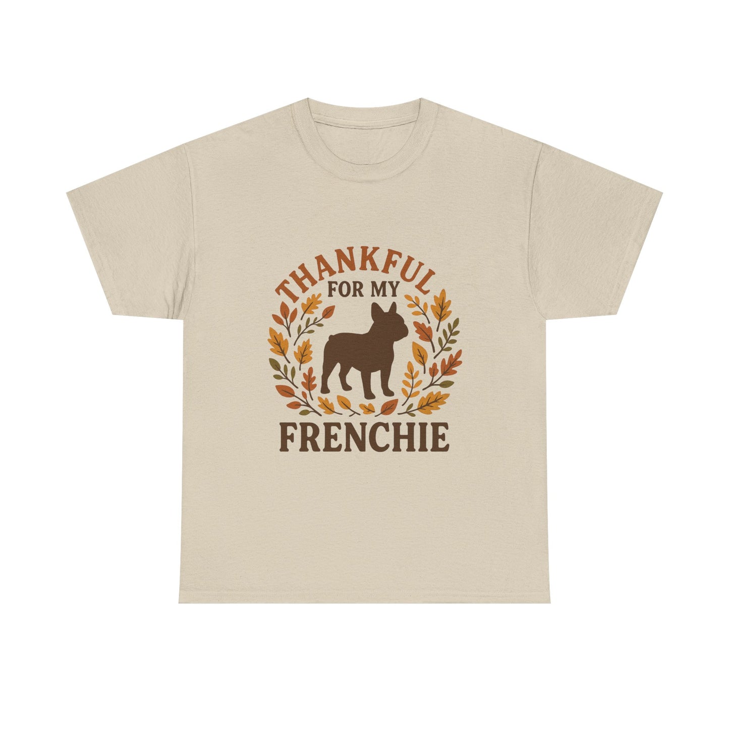 Thankful for My Frenchie Shirt – Fall French Bulldog T-Shirt, Thanksgiving Dog Lover Tee, Autumn Frenchie Gift for Pet Moms & Dads