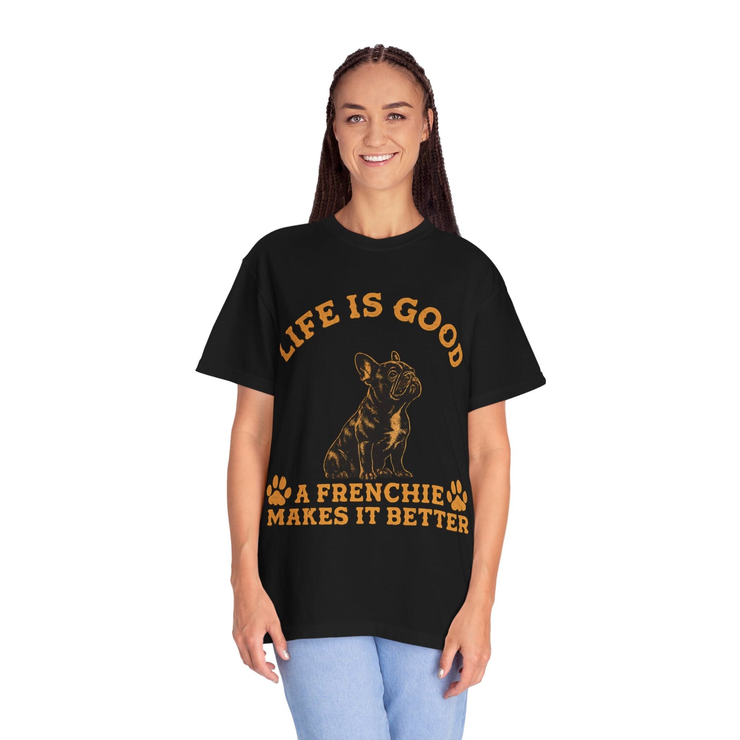 Life Is Good A Frenchie Makes It Better Shirt, French Bulldog Shirt, Frenchie Lover Gift, Dog Mom Tee, Dog Dad Shirt, Funny Frenchie T-Shirt, Pet Lover Gift